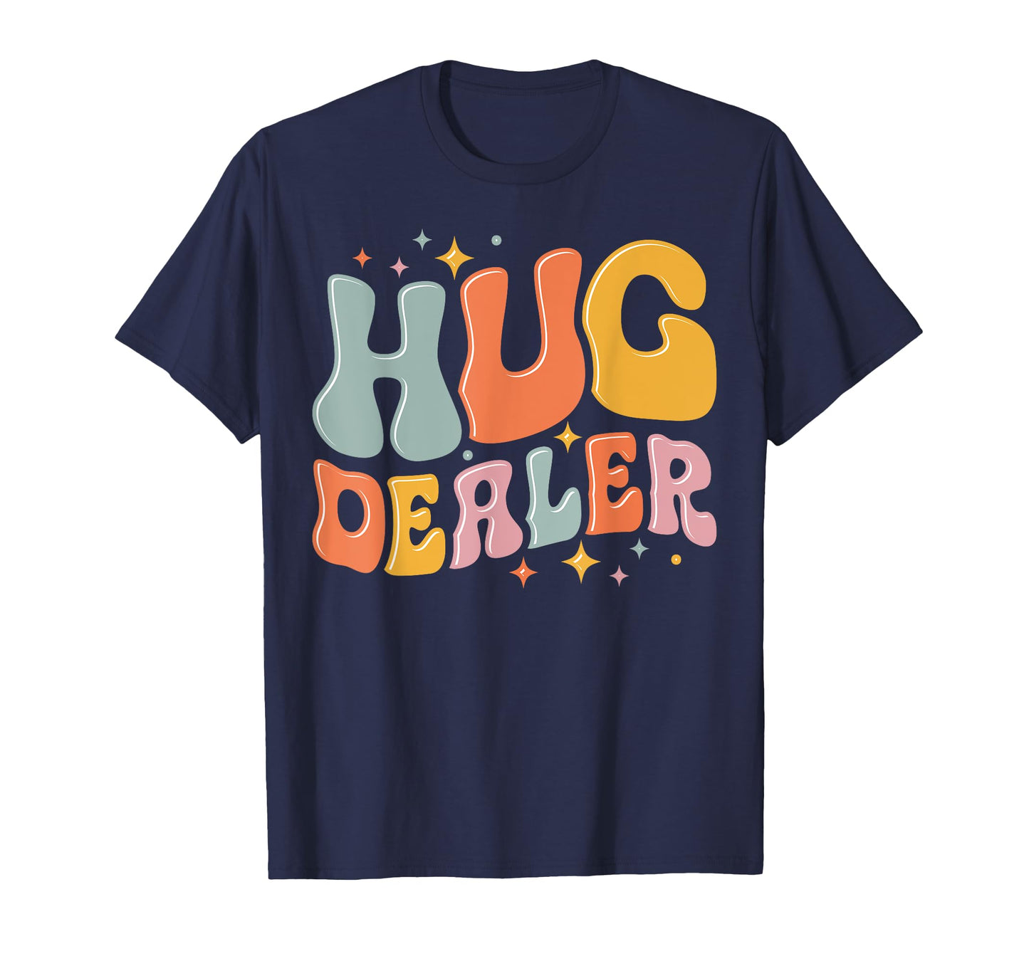 Hug Dealer Funny I love hugs Cozy Hug Lovers T-Shirt