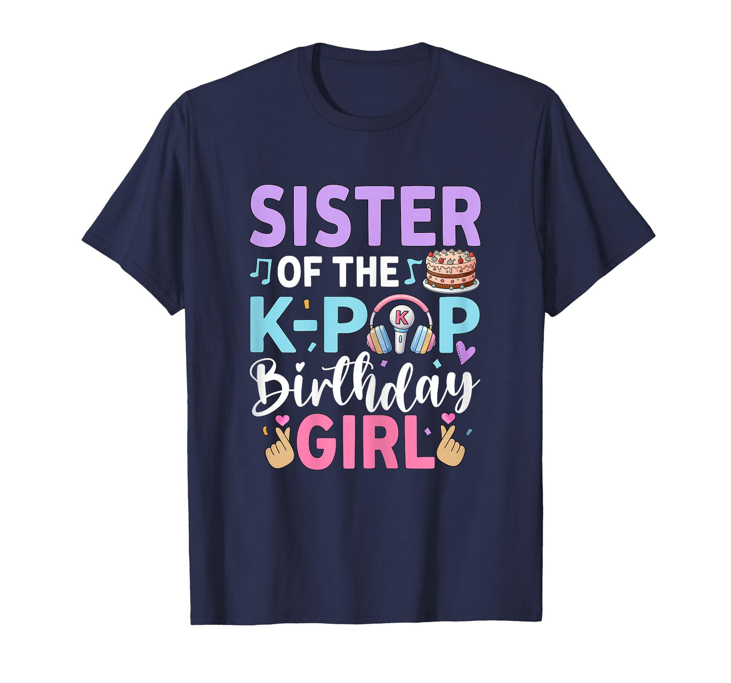 Sister of The K-Pop Birthday Girl T-Shirt