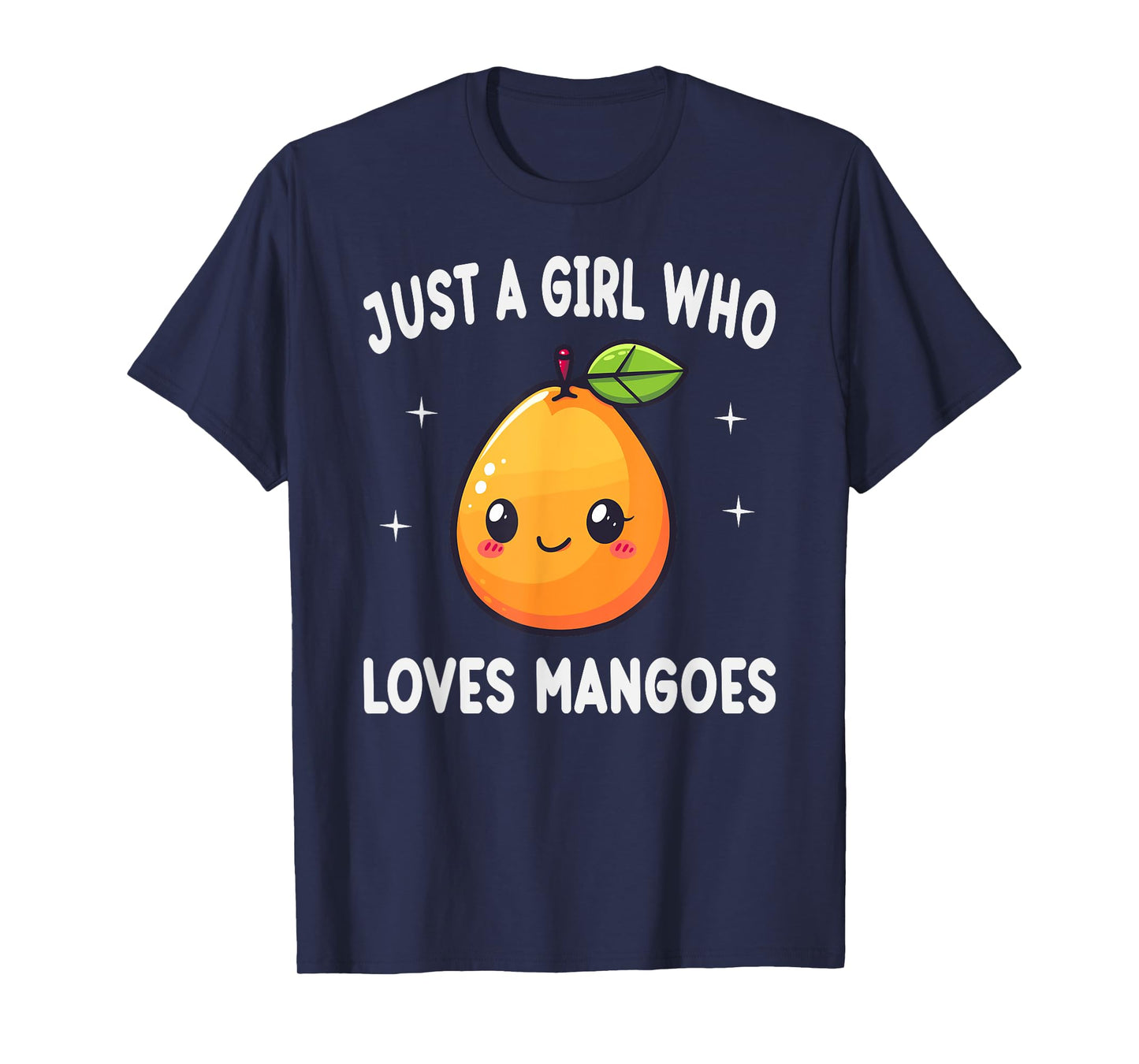 Just A Girl Who Loves Mangoes Funny Mangoes Lover Gift T-Shirt
