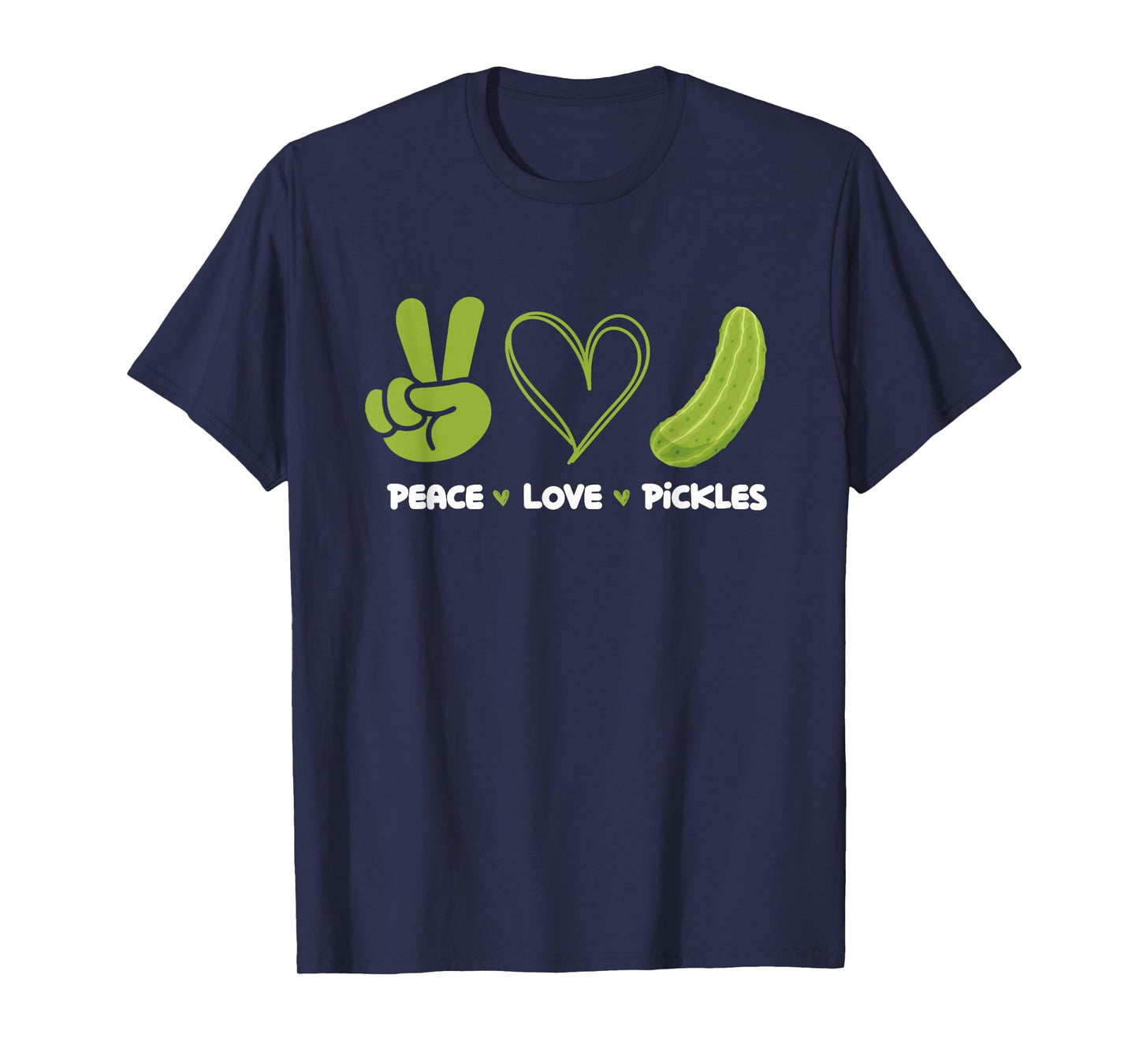 Peace Love Pickles - Dill Pickle Lover Pickling Cucumber T-Shirt