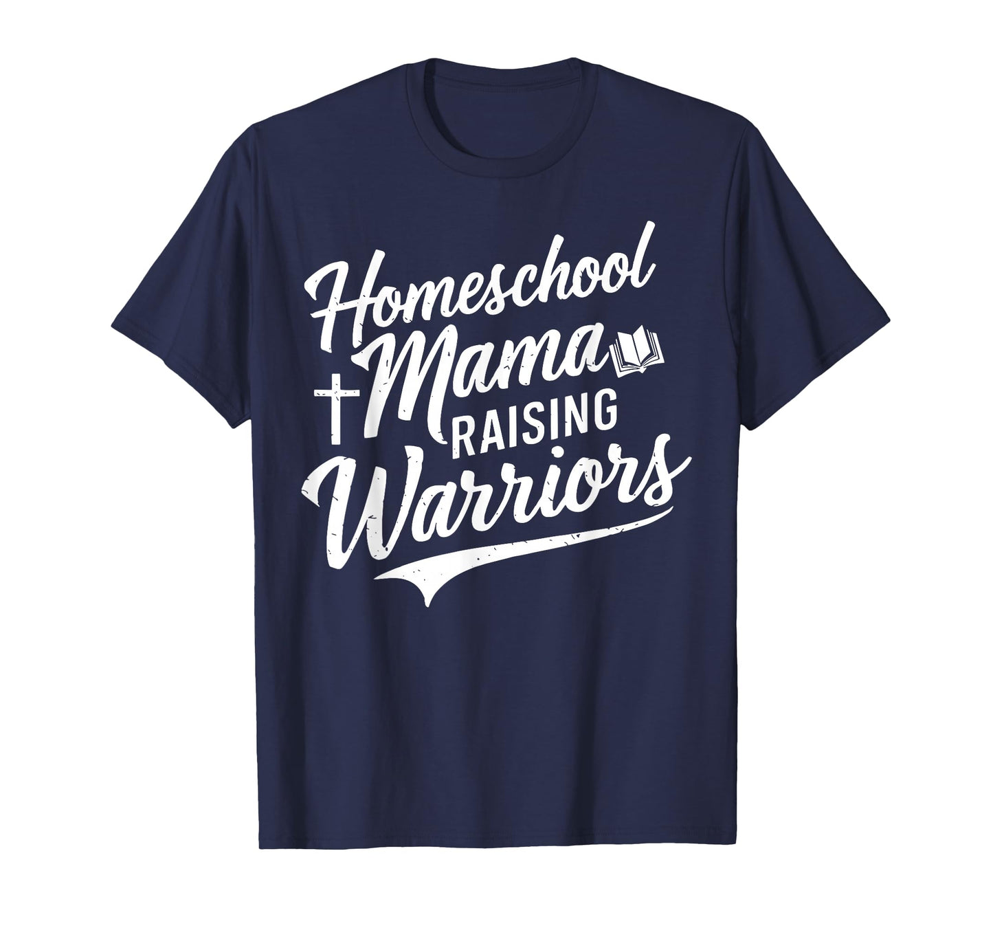 Homeschool Mama Raising Warriors T-Shirt