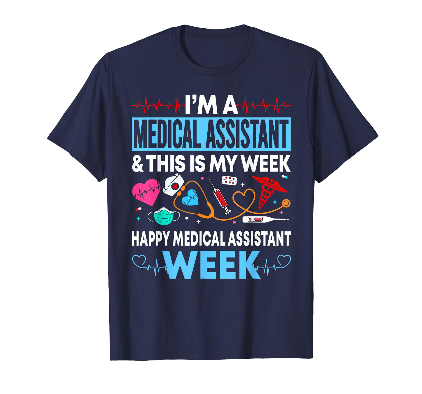I'm A Medical Assistant & This Is My Week Happy MA Week 2025 T-Shirt