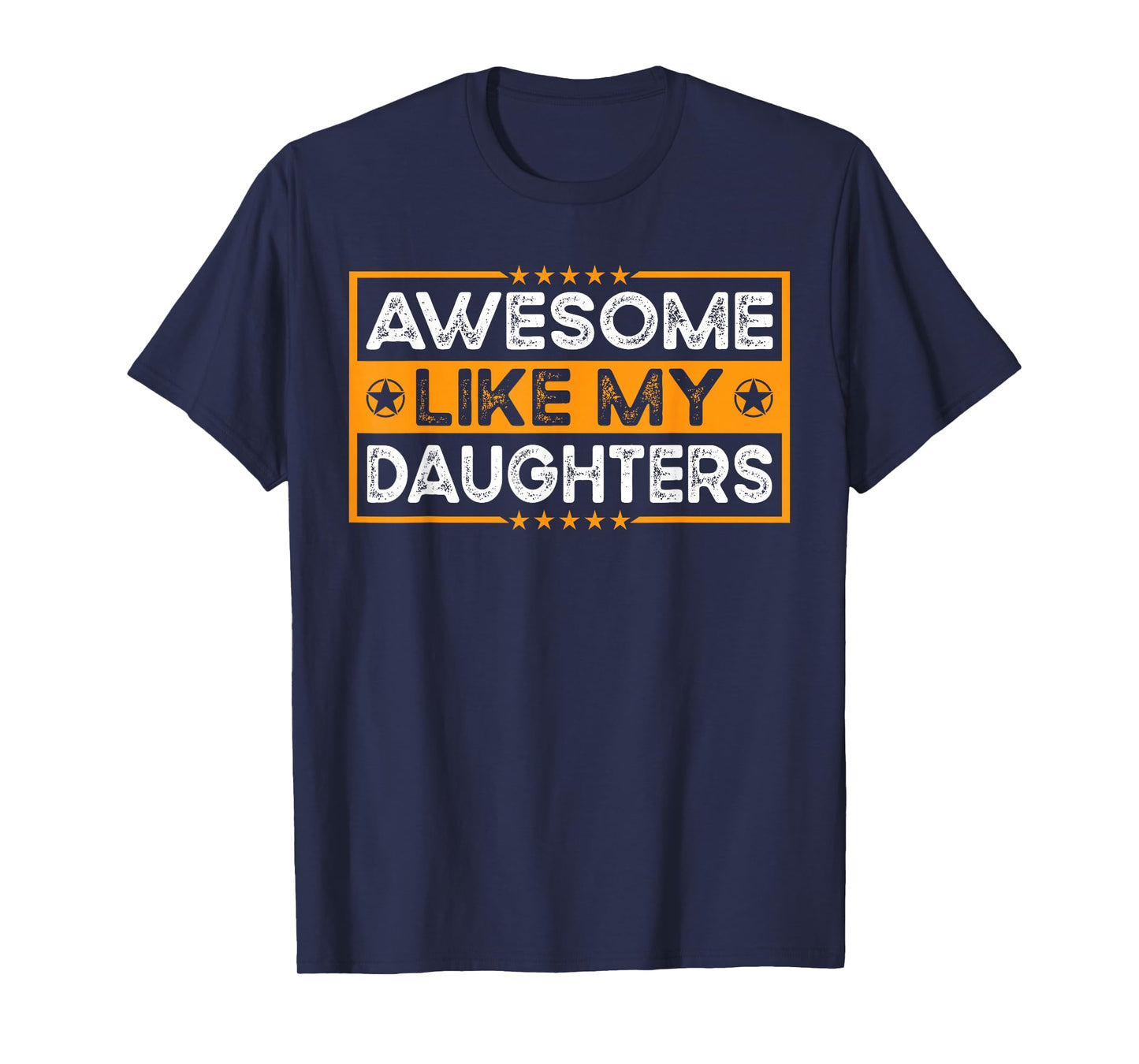 Funny Parents' Day Quote Awesome Like My Daughters Cool Dad T-Shirt