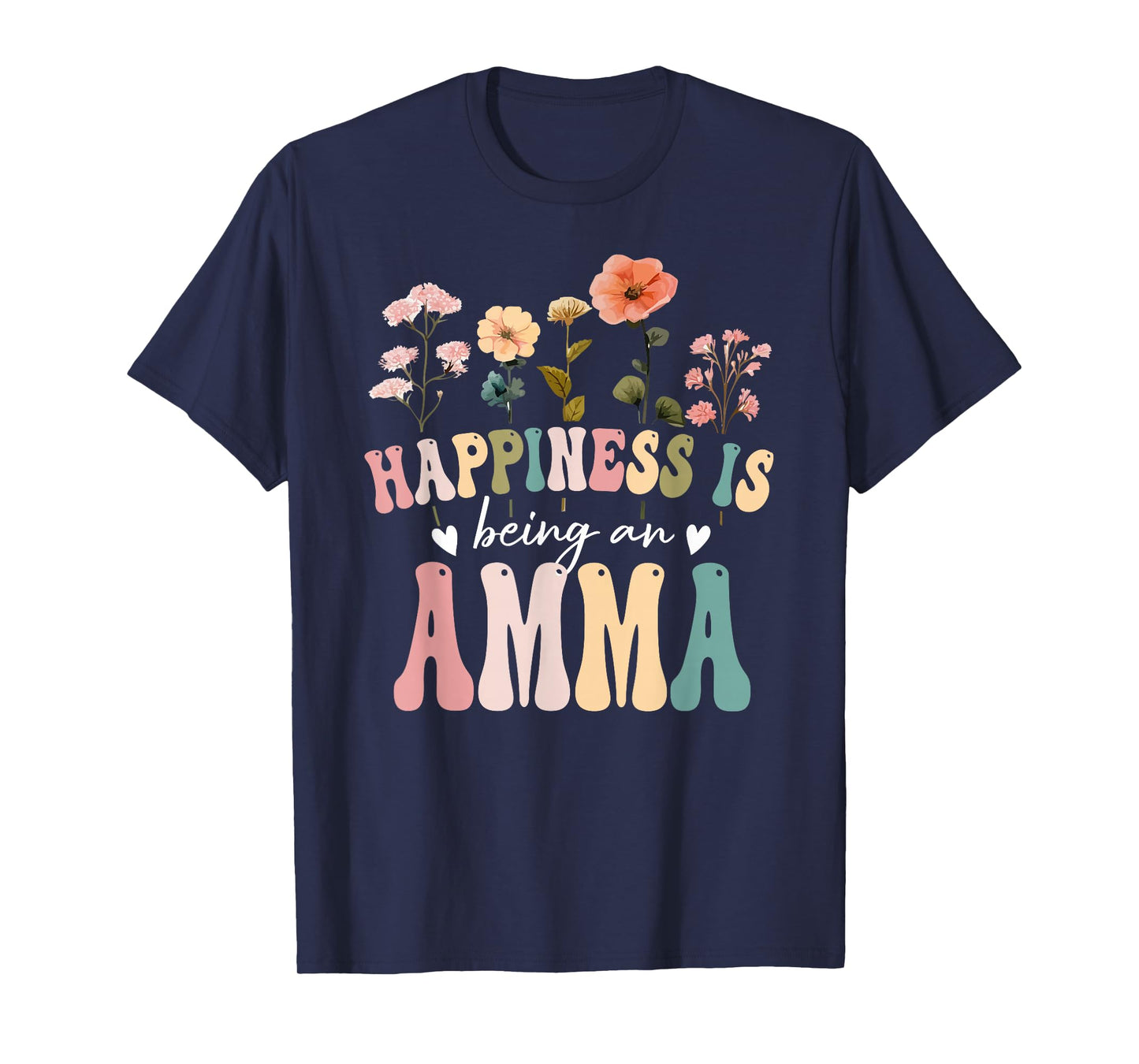 Happiness is Being an Amma Floral Design Amma Mother's Day T-Shirt