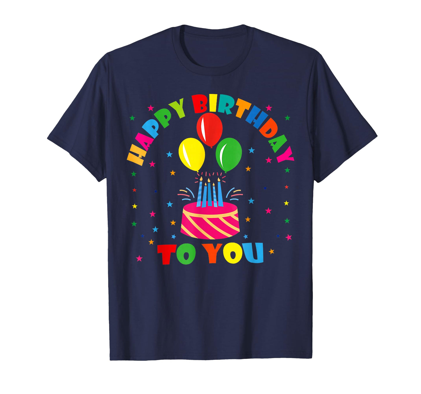 Happy Birthday to You T-Shirt
