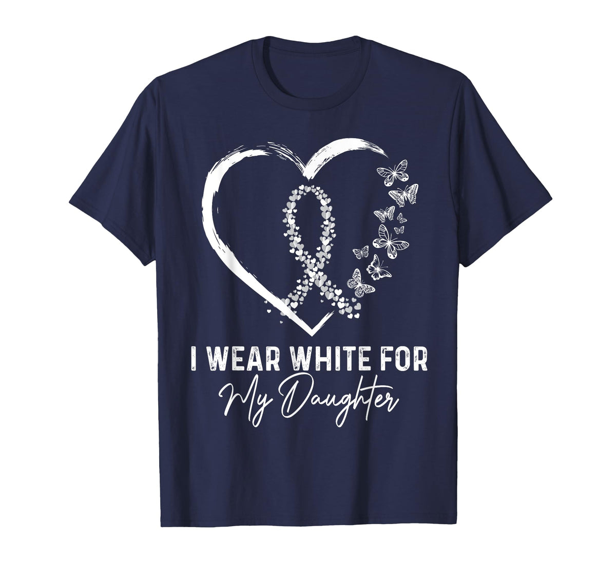I Wear White For My Daughter Lung Cancer Awareness Ribbon T-Shirt