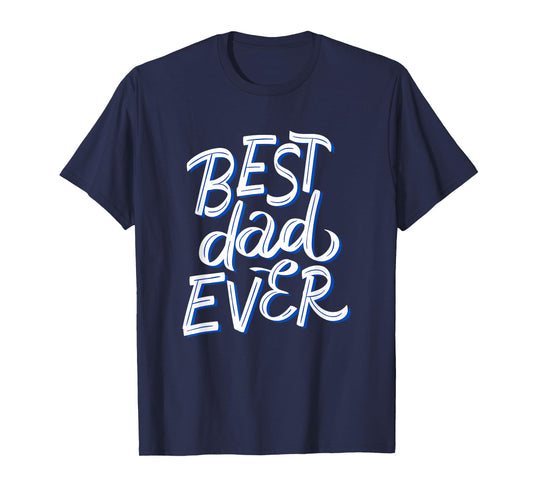 Best Dad Ever T-Shirt