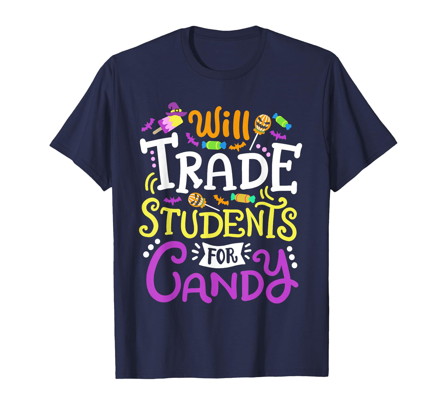 Will Trade Students For Candy Teacher Cute Halloween Costume T-Shirt