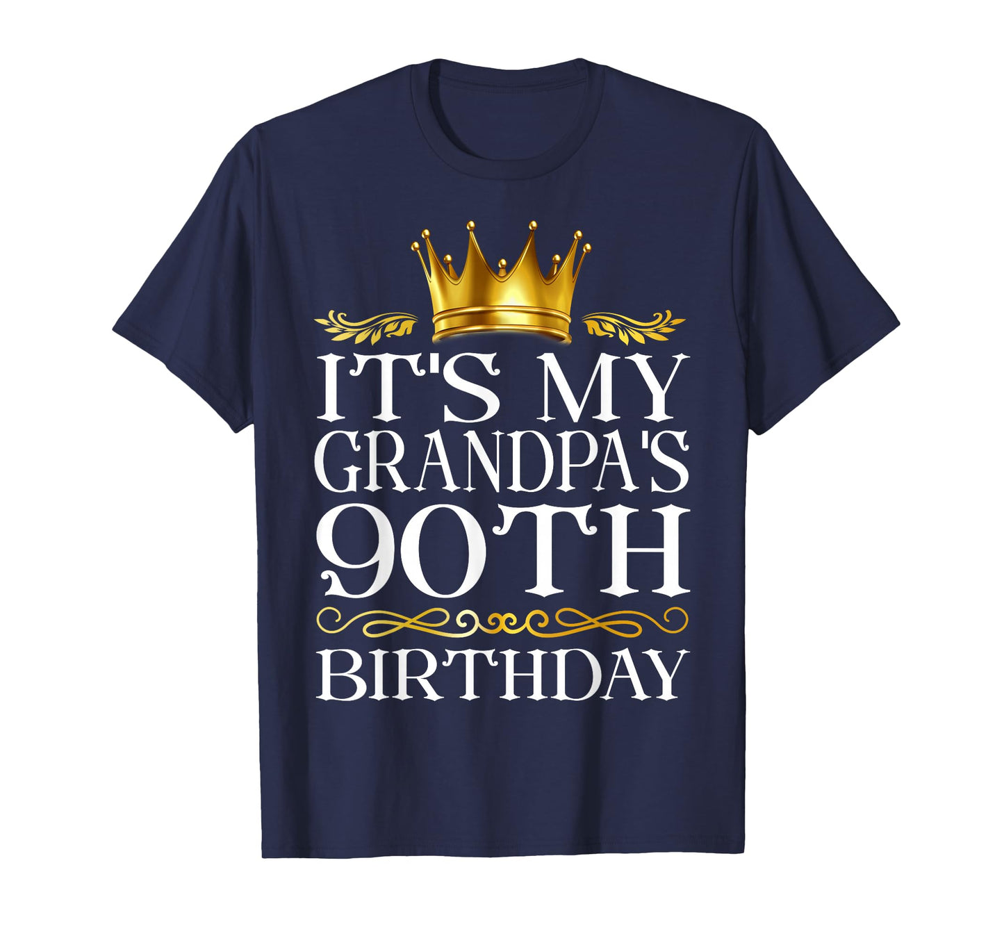 It's My Grandpa's 90th Birthday Happy Birthday 90 Years Old T-Shirt