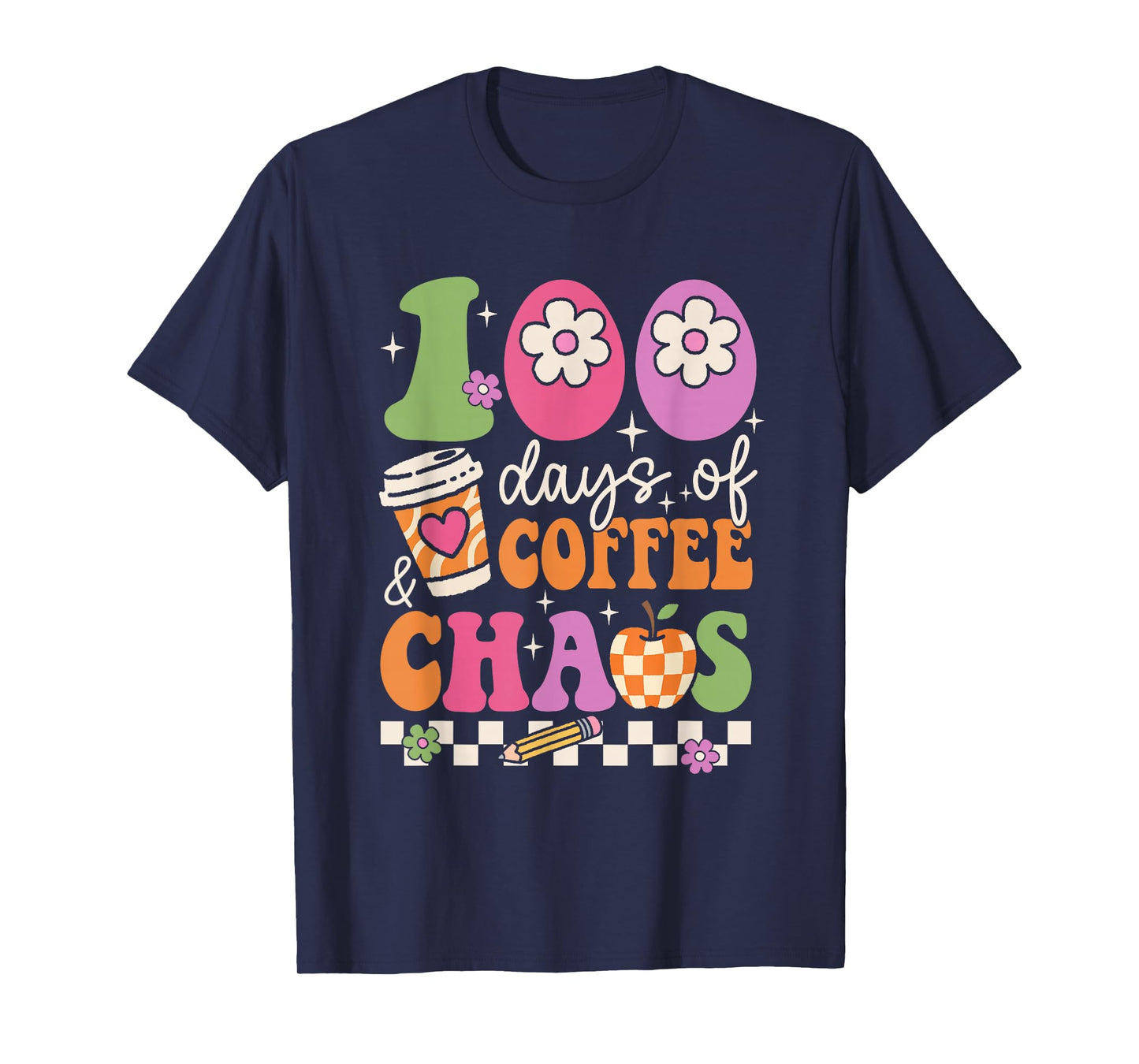 100 Days of Coffee Chaos Teacher 100th Day Caffeine Lover T-Shirt