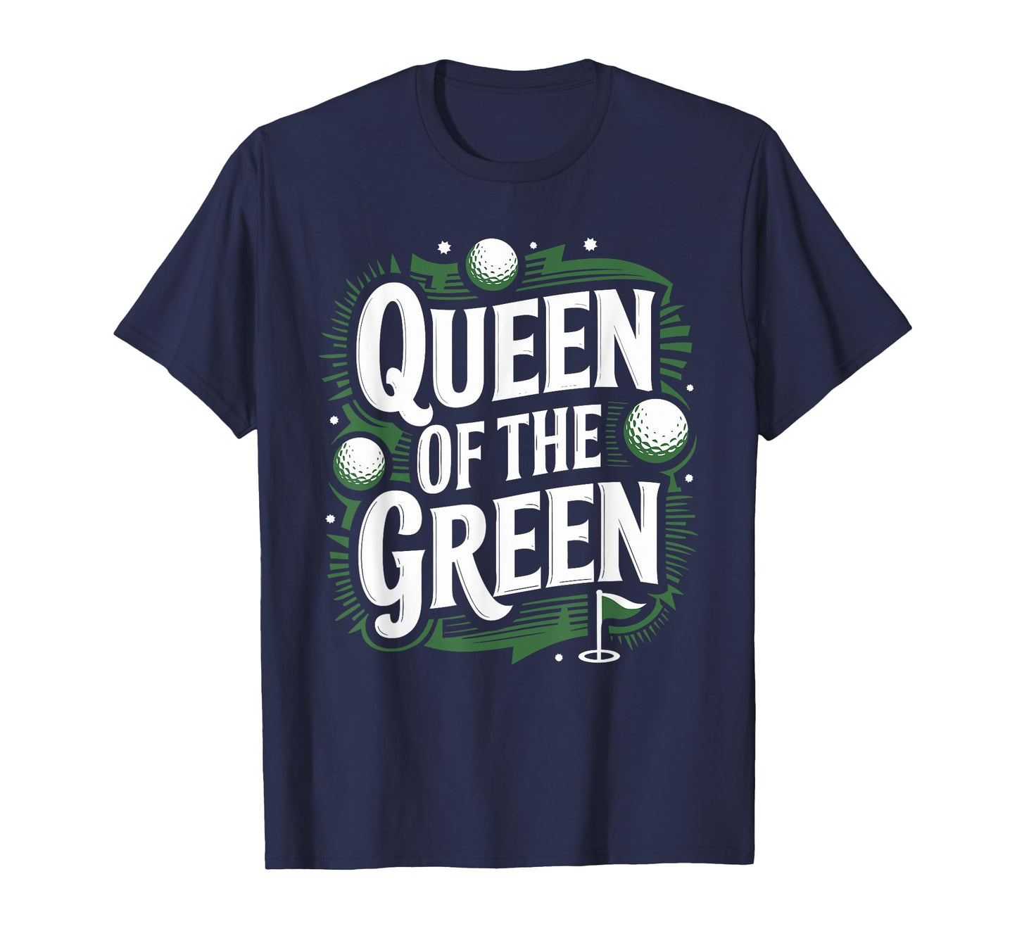 Golf Player Queen Of The Green, Golfer Golfing Golf Lover T-Shirt