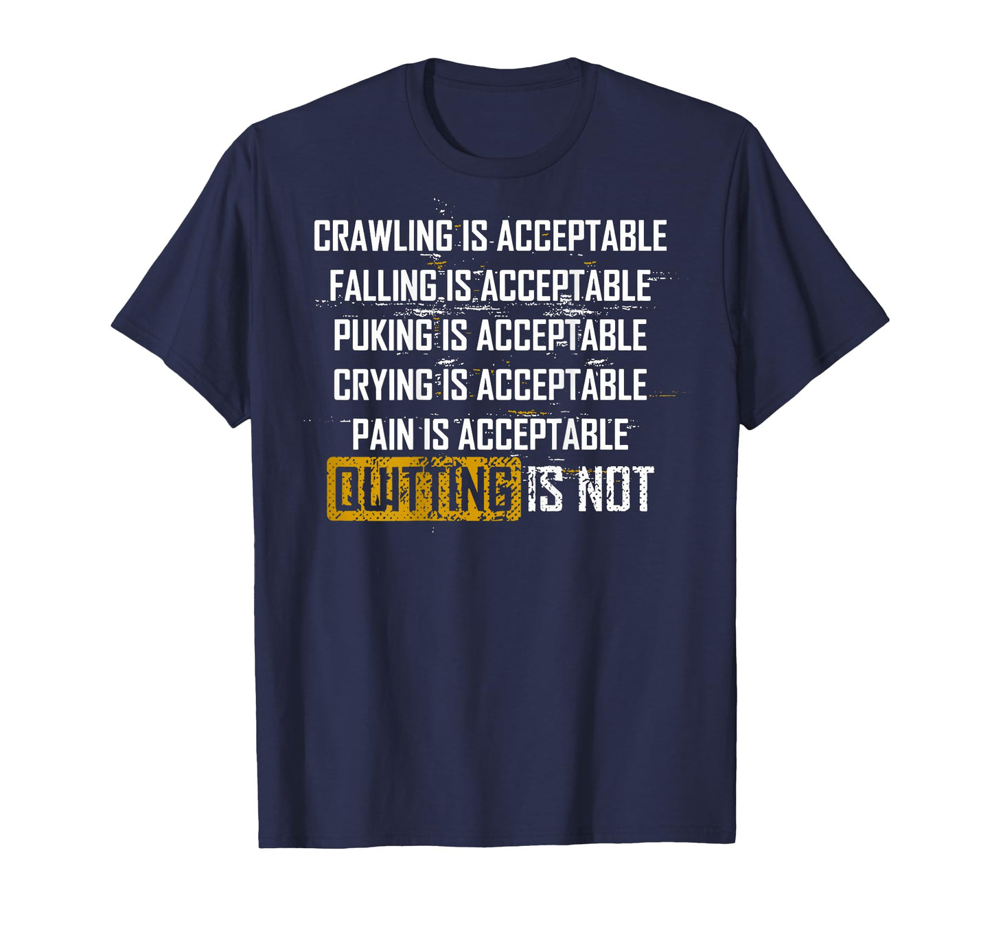 Crawling Is Acceptable Falling Is Acceptable (on back) T-Shirt