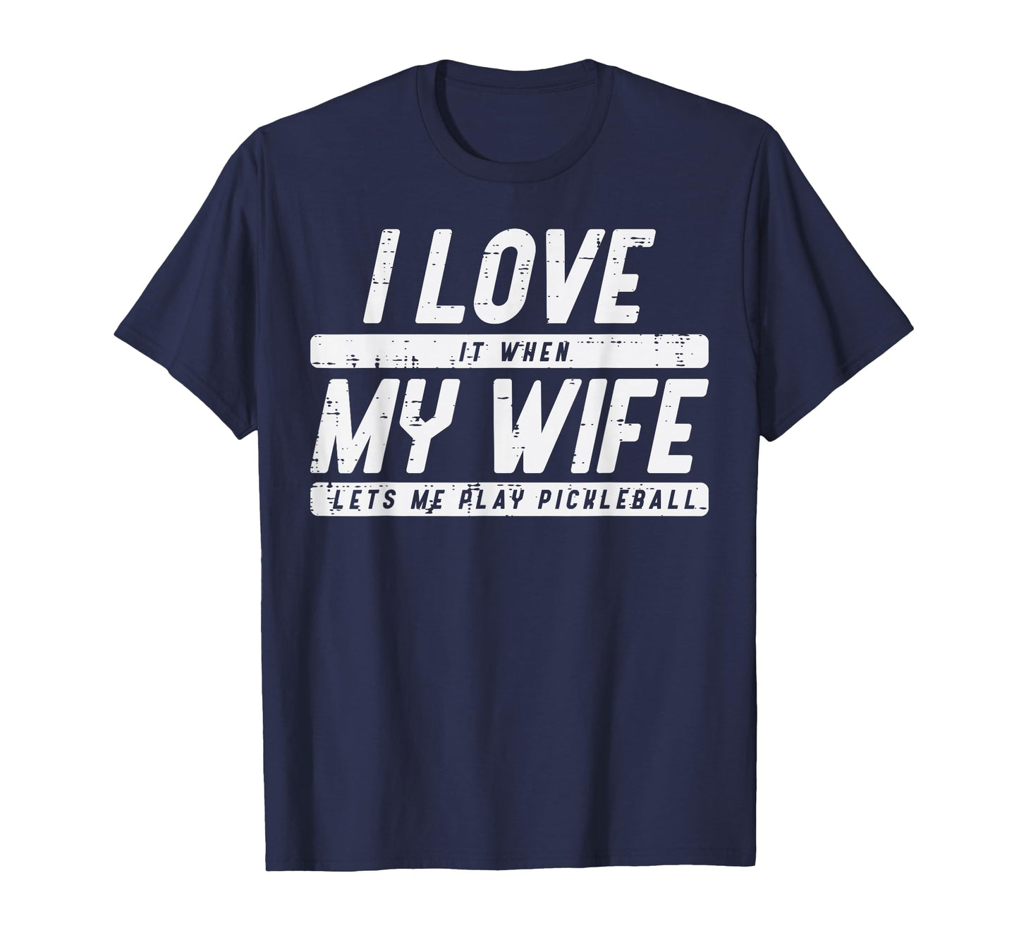 Love My Wife Lets Me Play Pickleball Pickle Ball Husband Men T-Shirt