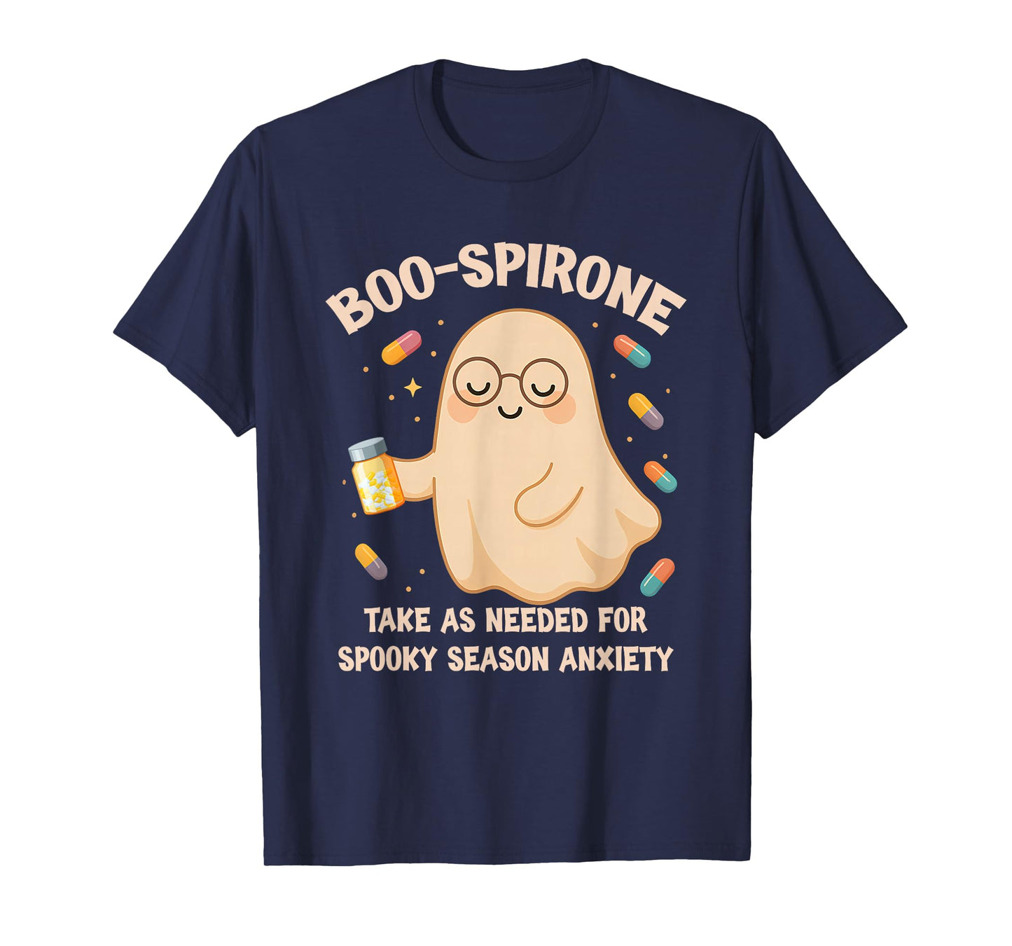 Boo-spirone Take As Needed for Spooky Season Anxiety T-Shirt