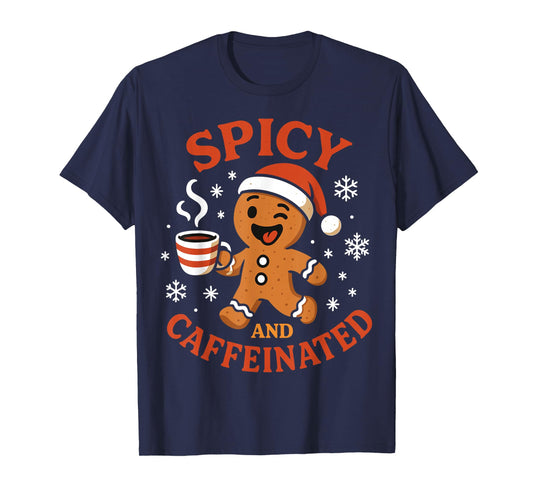 Spicy Gingerbread Caffeinated Funny Coffee Lover Christmas T-Shirt
