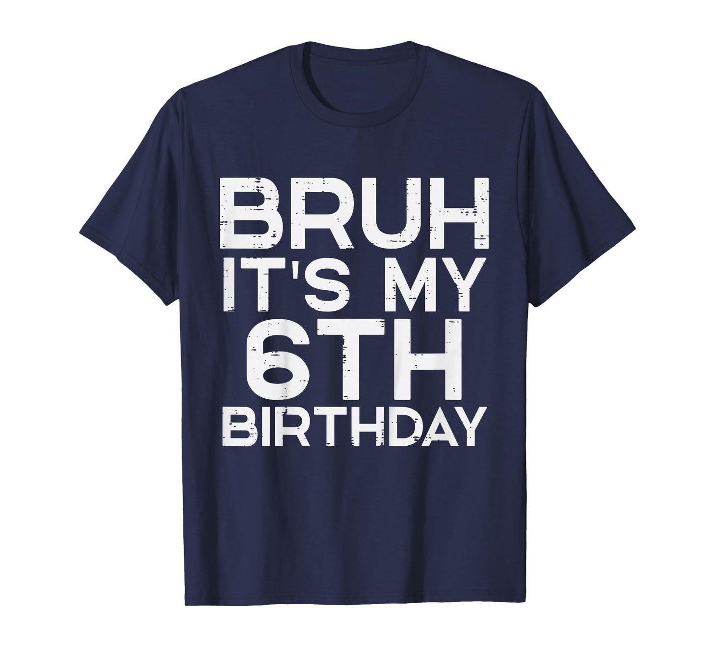 Kids Bruh Its My 6th Birthday 6 Year Old Bday Meme Boys Girls Kid T-Shirt
