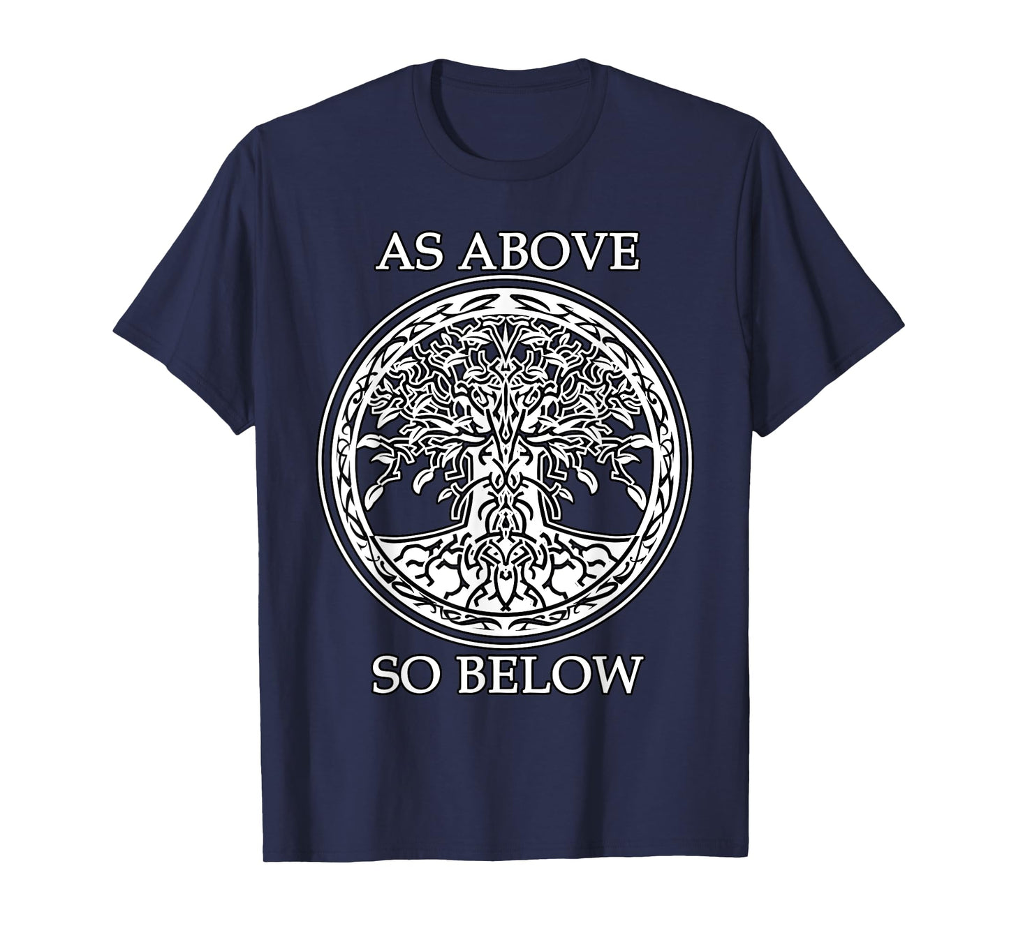 Tree Of Life - AS ABOVE SO BELOW - Spiritual and Esoteric T-Shirt