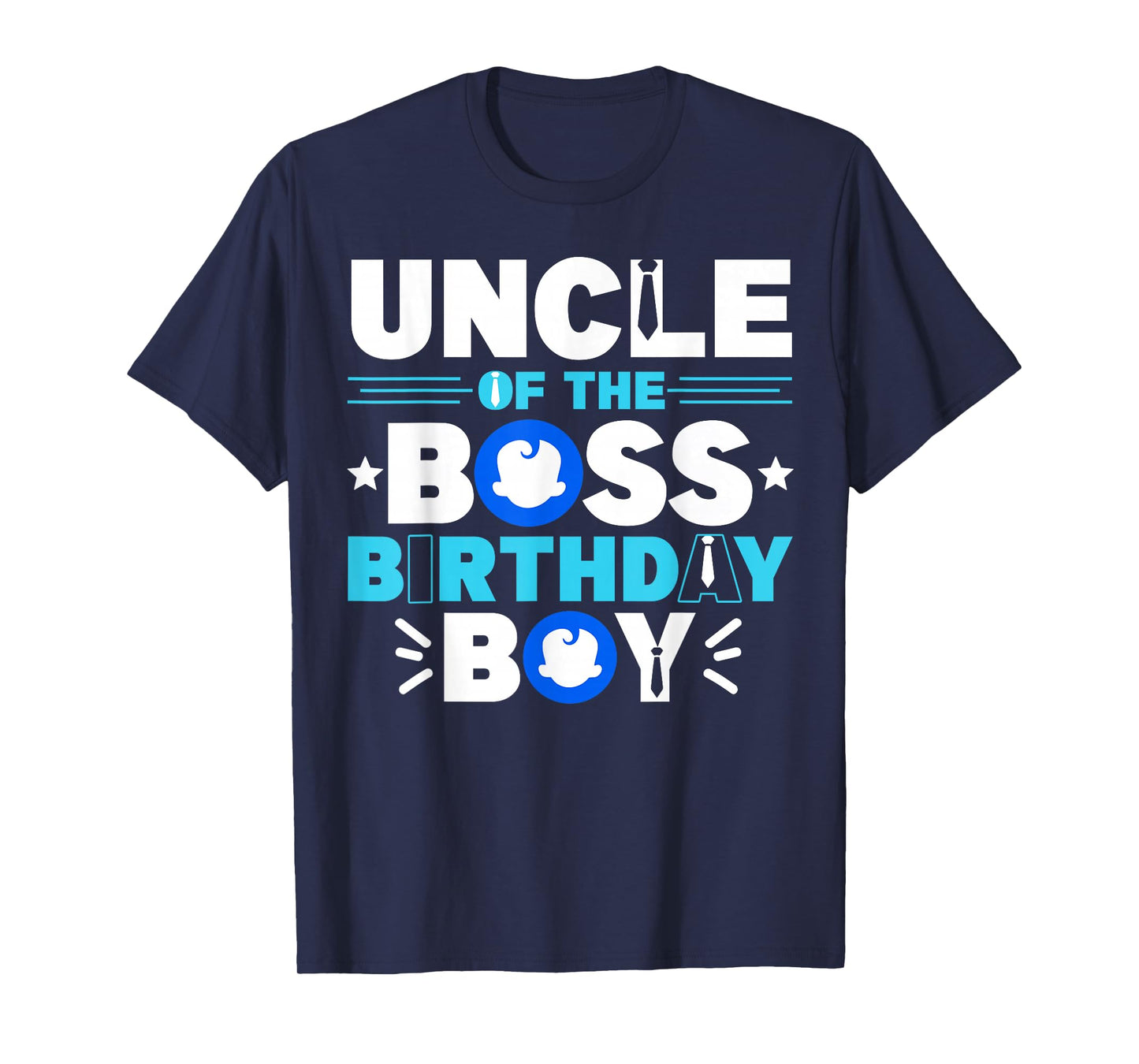 Uncle Of The Boss Birthday Boy Baby Decor Family Matching T-Shirt