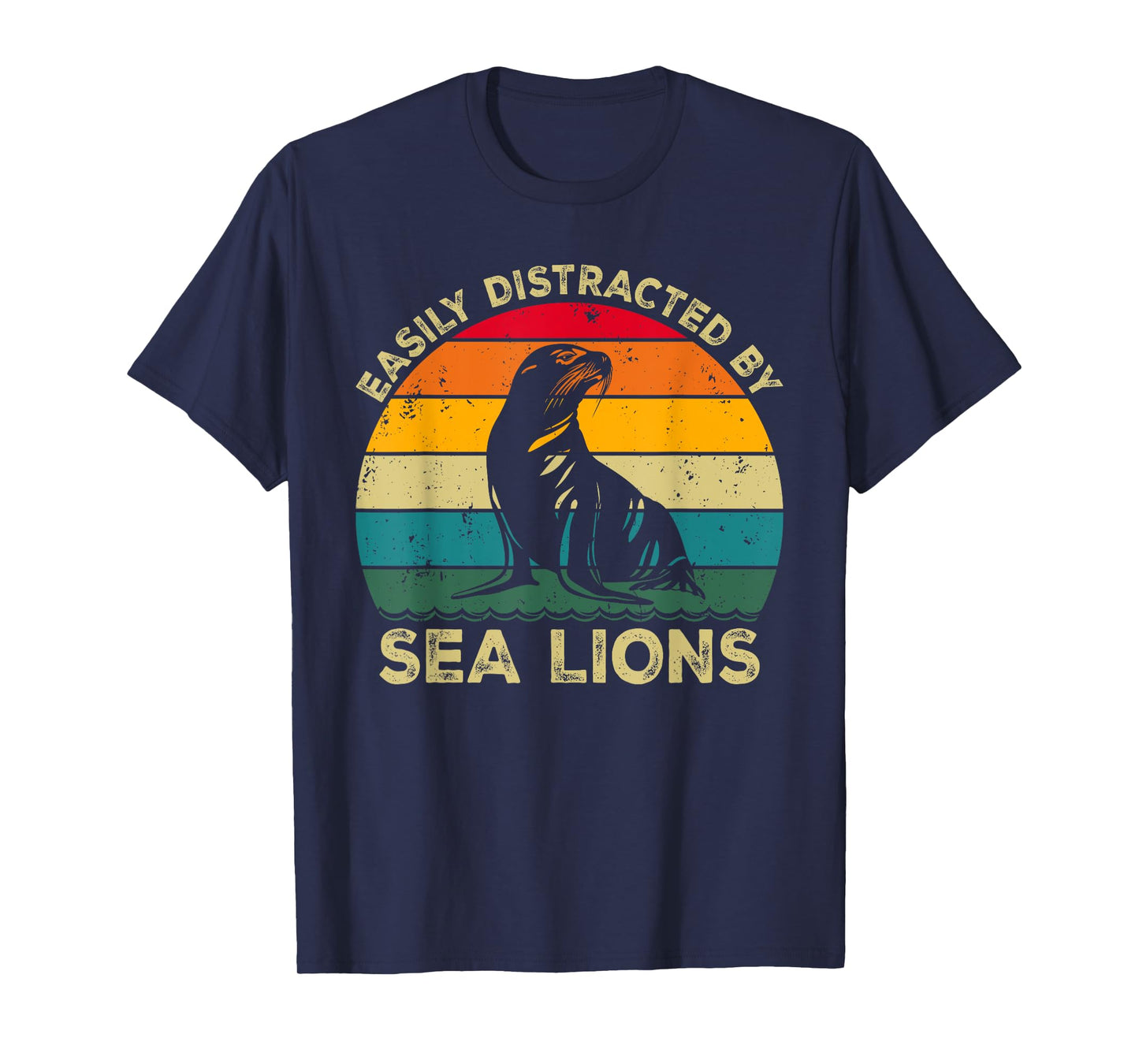 Easily Distracted By Sea Lions, Funny Cute Sea Lion Lovers T-Shirt