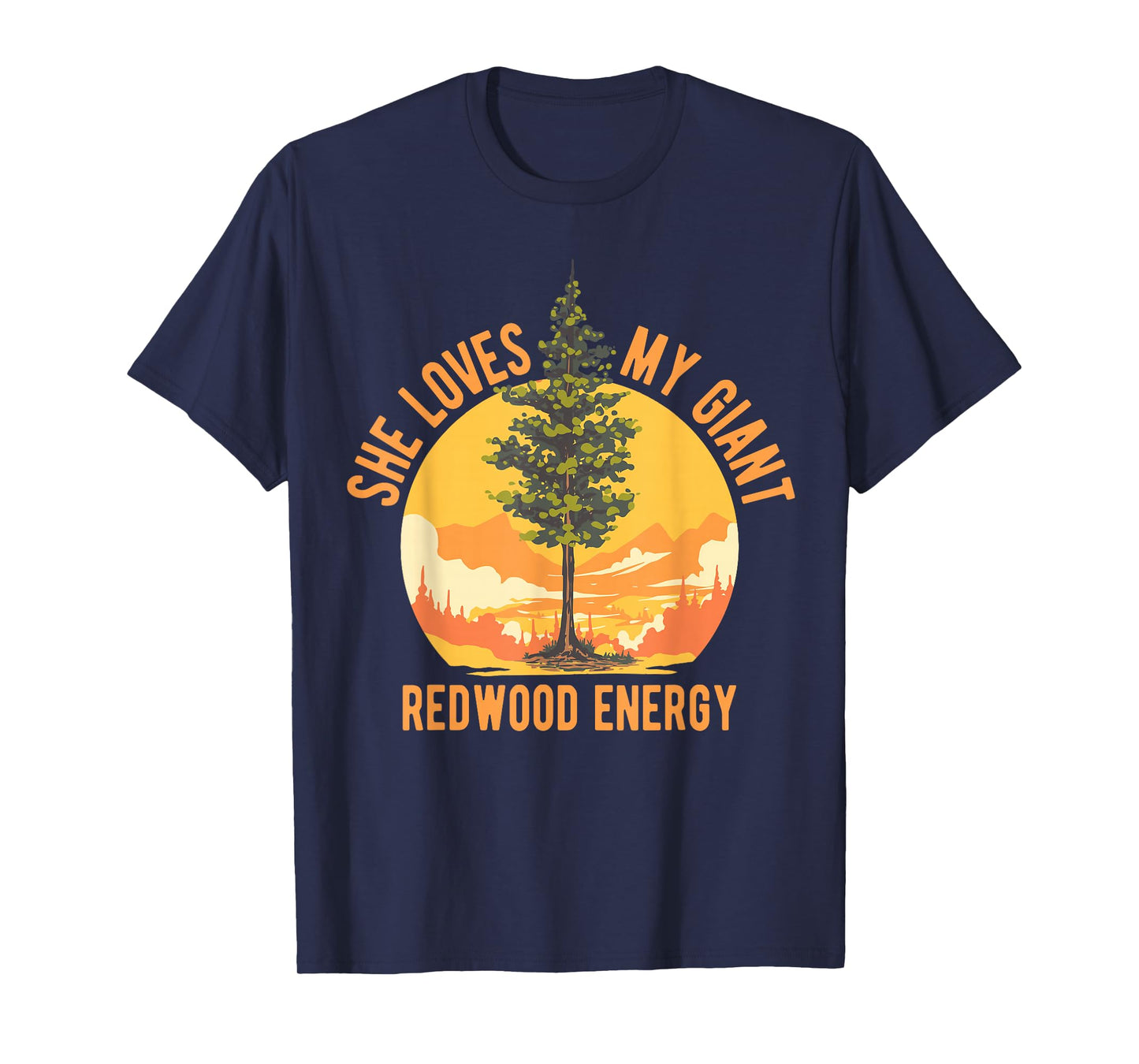 She Loves My Giant Redwood Energy Naturecore Tall Partner T-Shirt