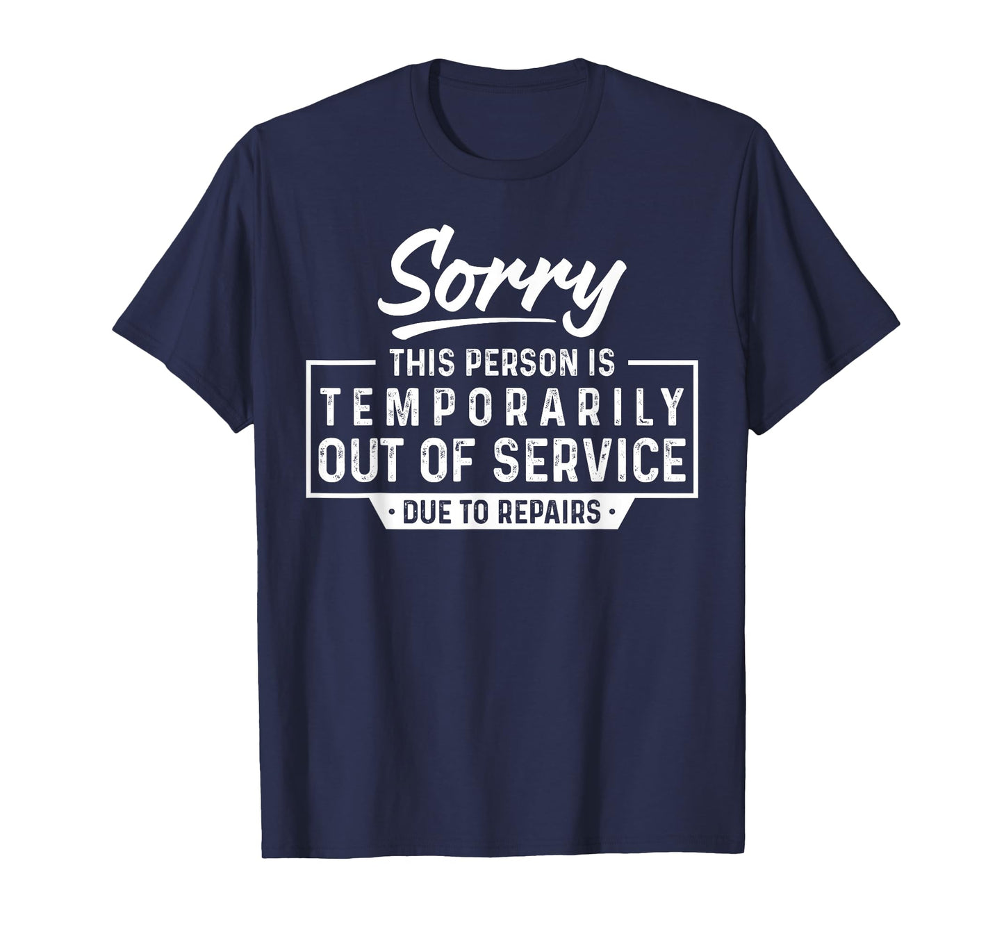 Sorry This Person is Temporarily Out of Service Funny Outfit T-Shirt
