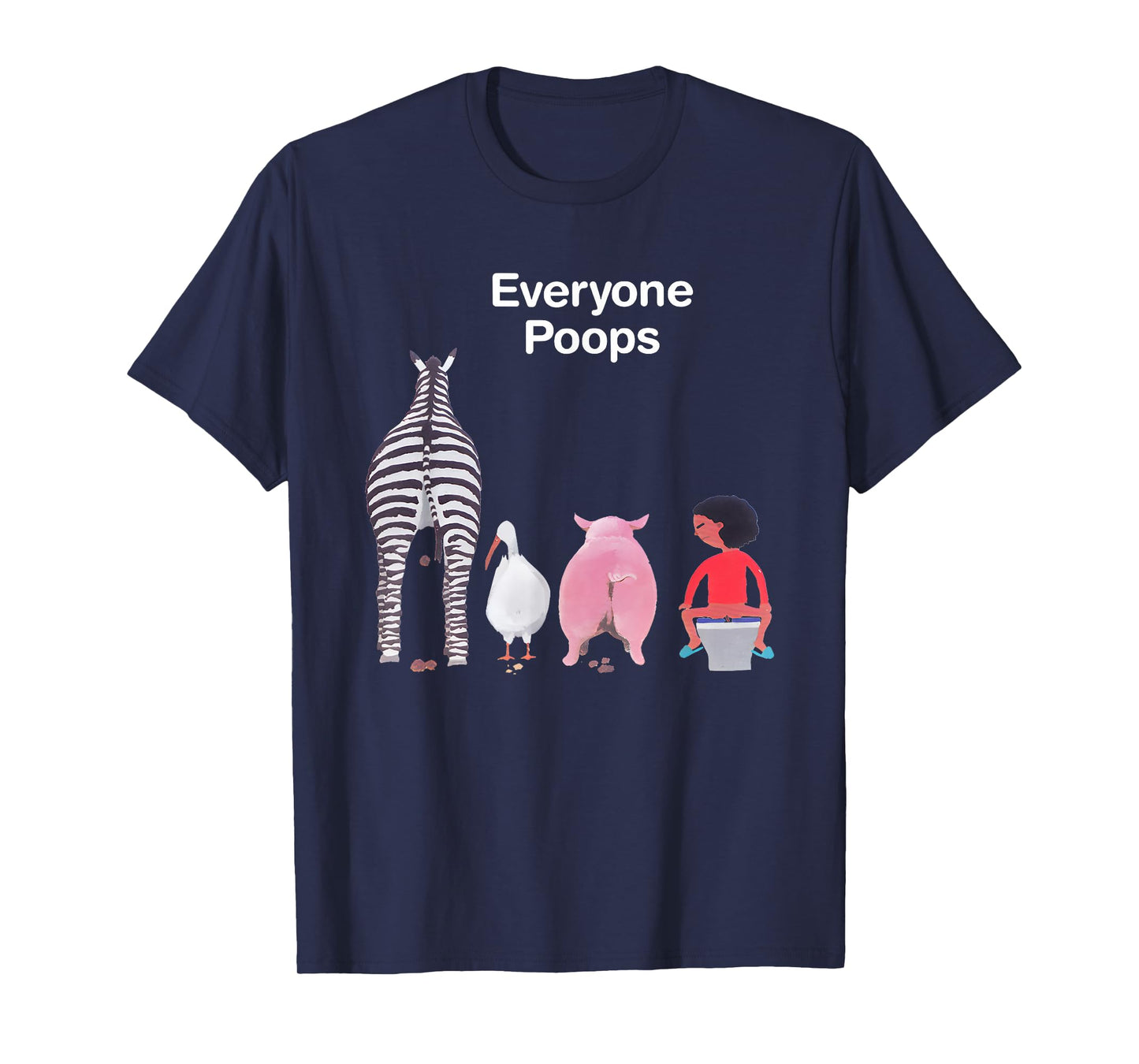 Everyone Poops Funny Zebra Pig Toilet Humor T-Shirt