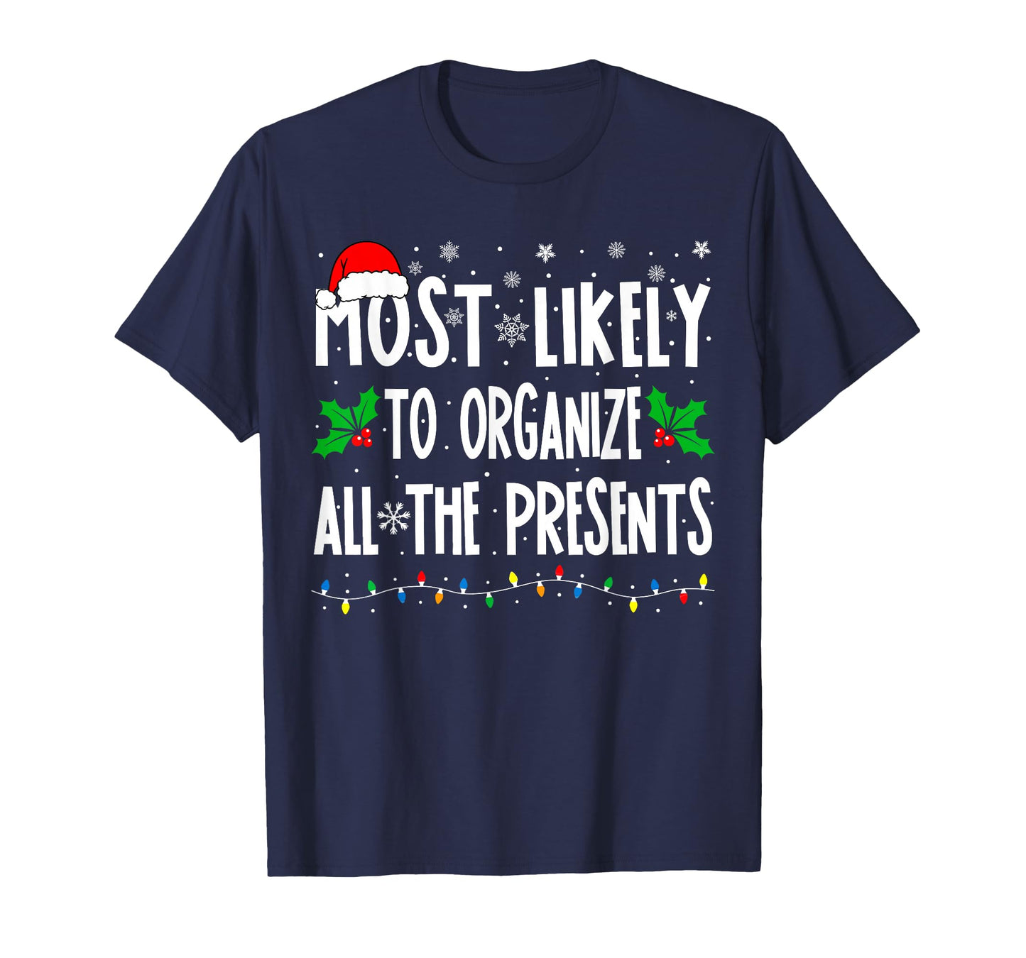 Most Likely To Organize All The Presents Family Christmas T-Shirt