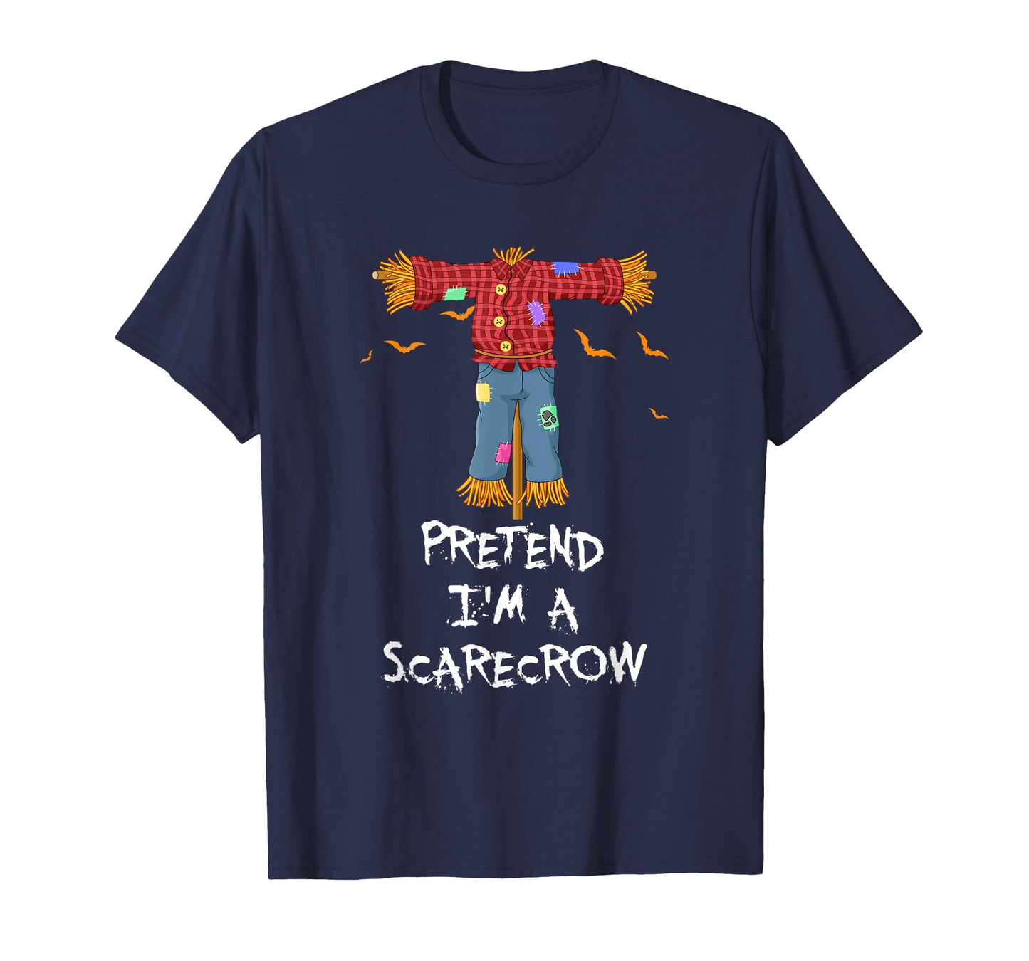 Pretend I'm A Scarecrow Funny Lazy Halloween Costume Joke T-Shirt