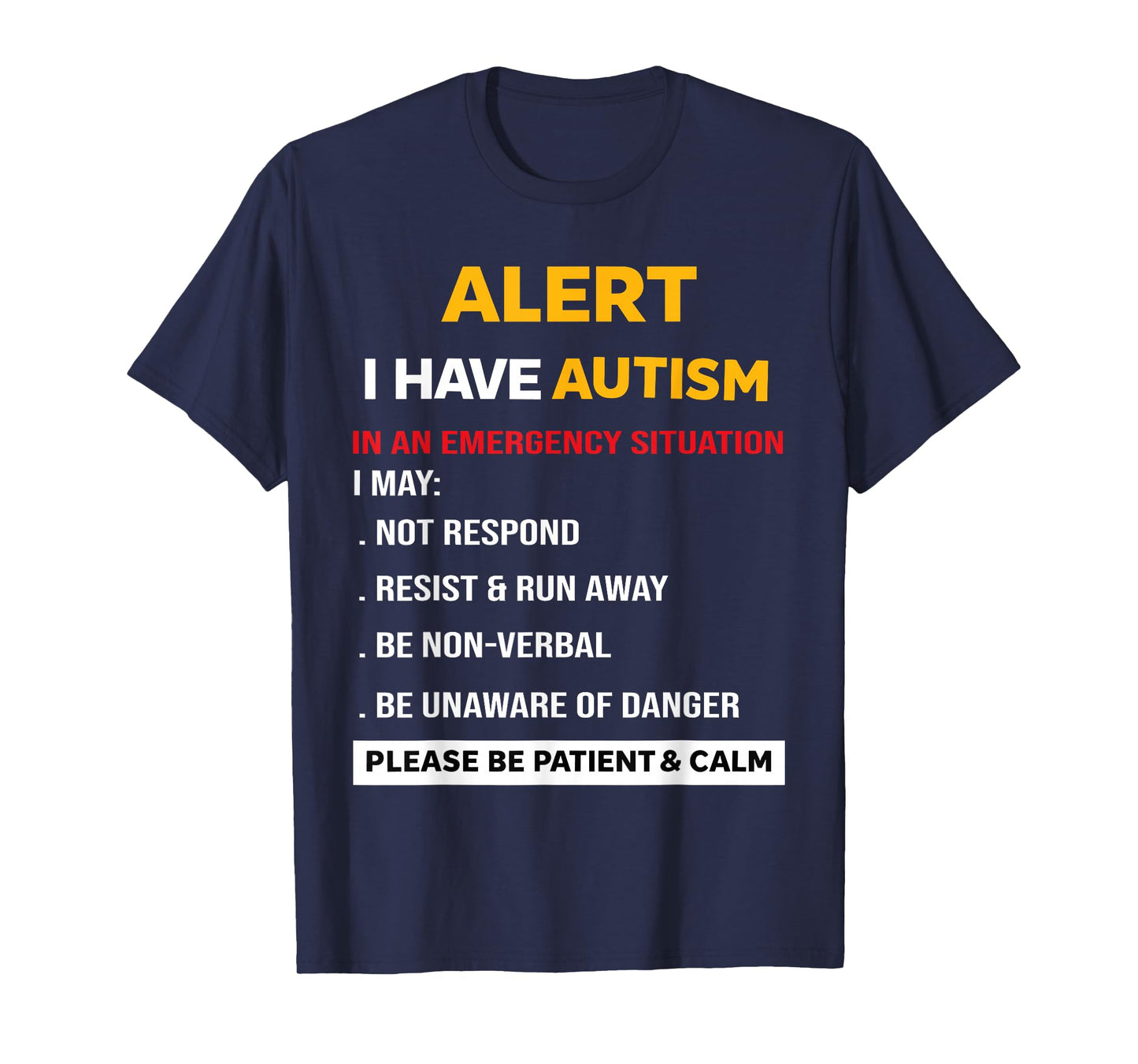 Alert I Have Autism in an Emergency Situation Awareness T-Shirt