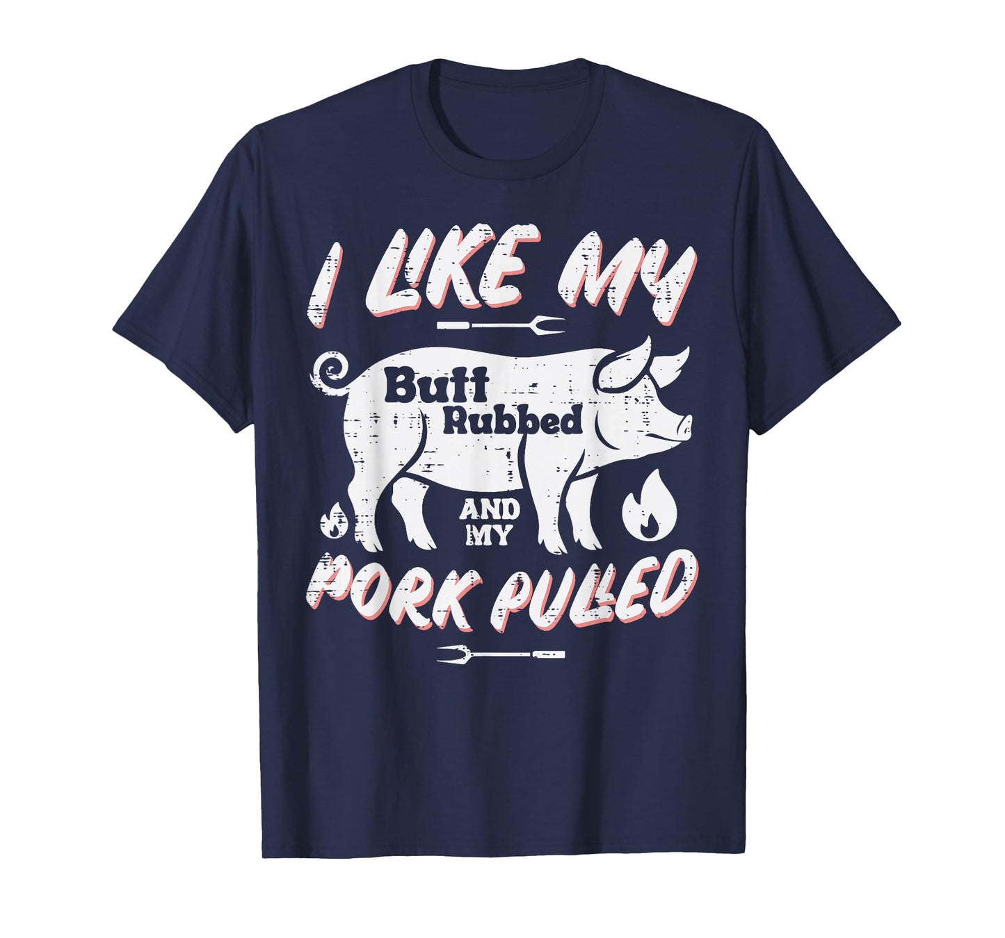 Bbq Butt Rubbed Pork Pulled Funny Barbecue Humor Men Women T-Shirt