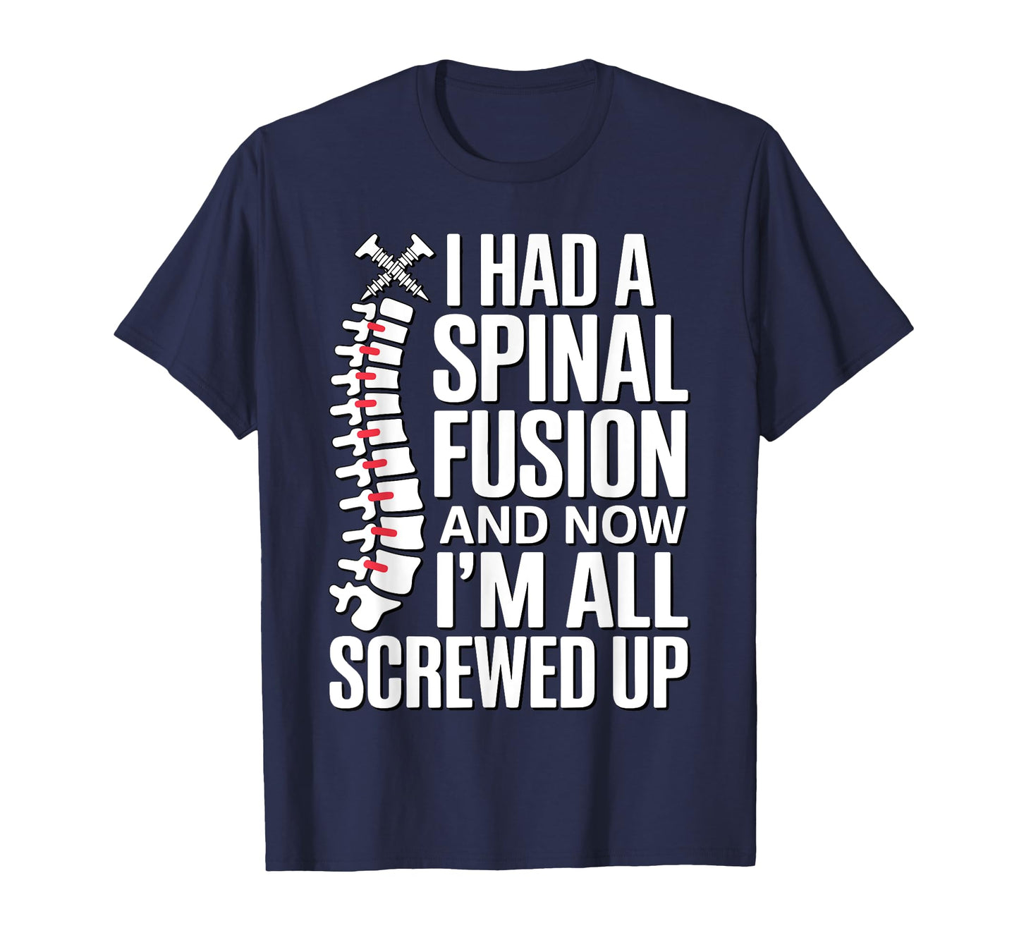 Funny Spinal Fusion Art for Men Women Kids Spine Surgery T-Shirt
