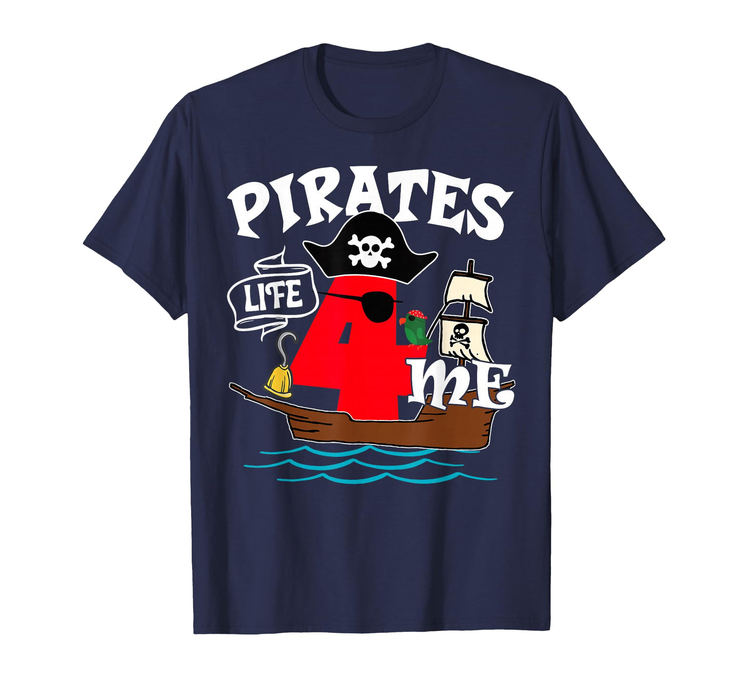 Pirates Life 4 Me 4th Birthday Boy 4 Years Old Birthday Vibe T-Shirt