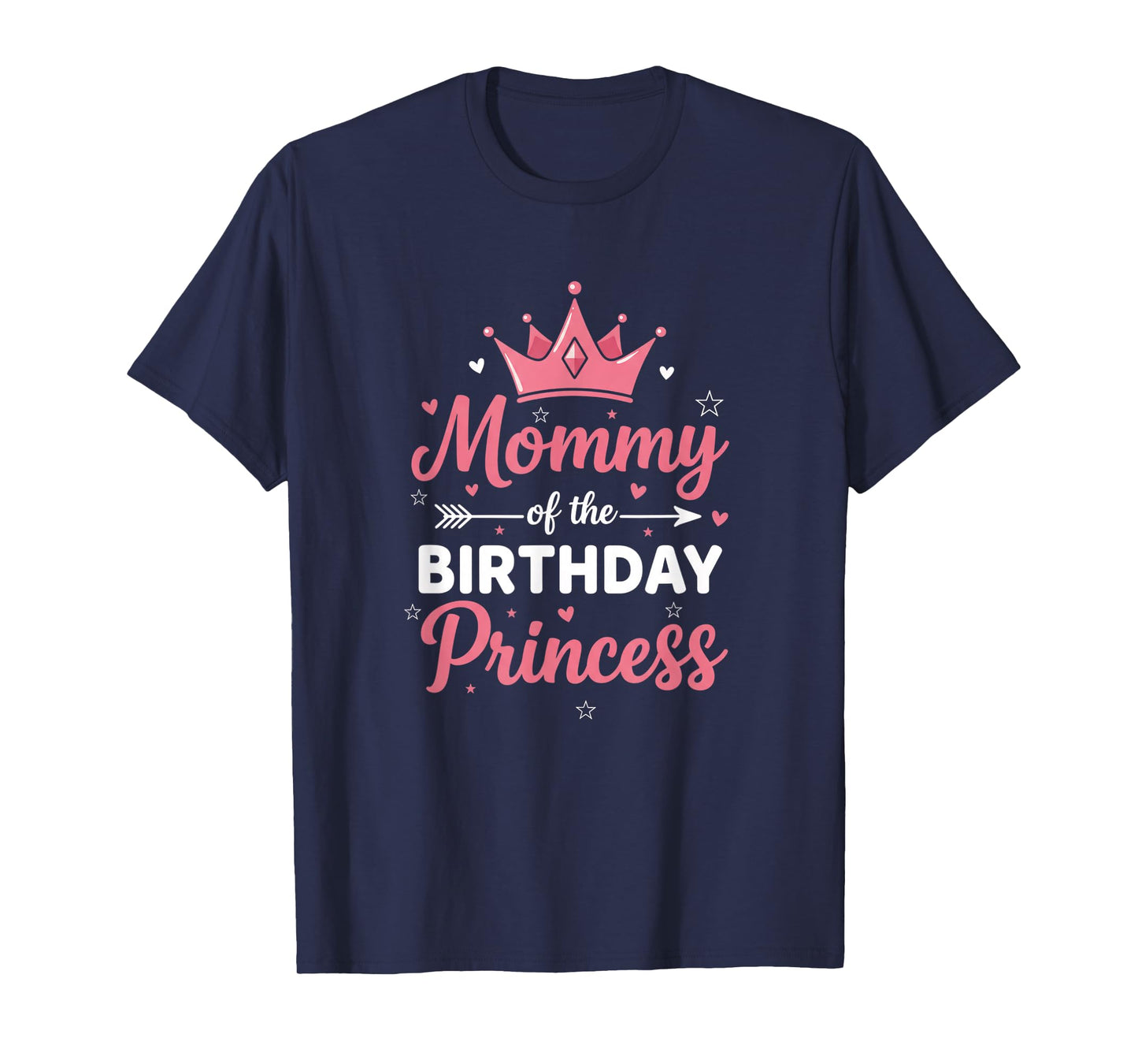 Mommy of The Birthday Princess Mom, Mom of The BirthdayGirl T-Shirt