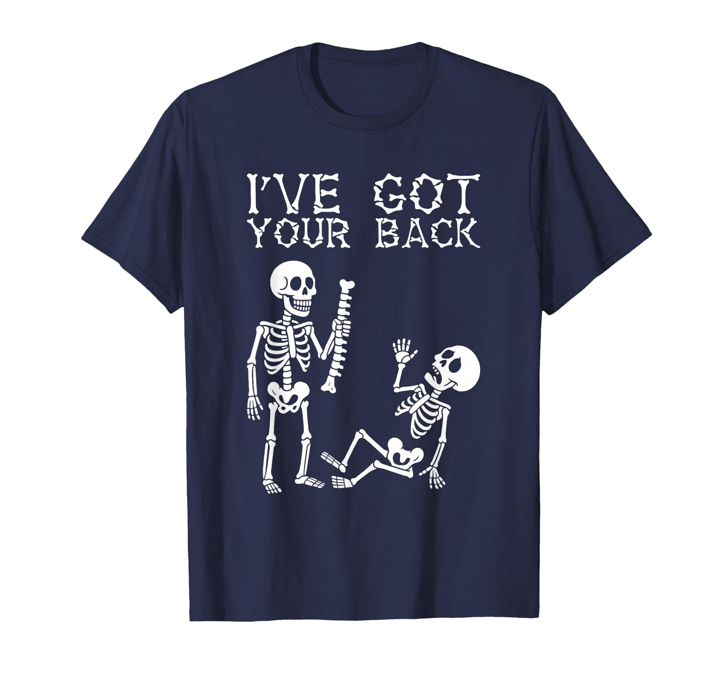 Halloween Skeletons Ive Got Your Back Costume Men Women Kids T-Shirt