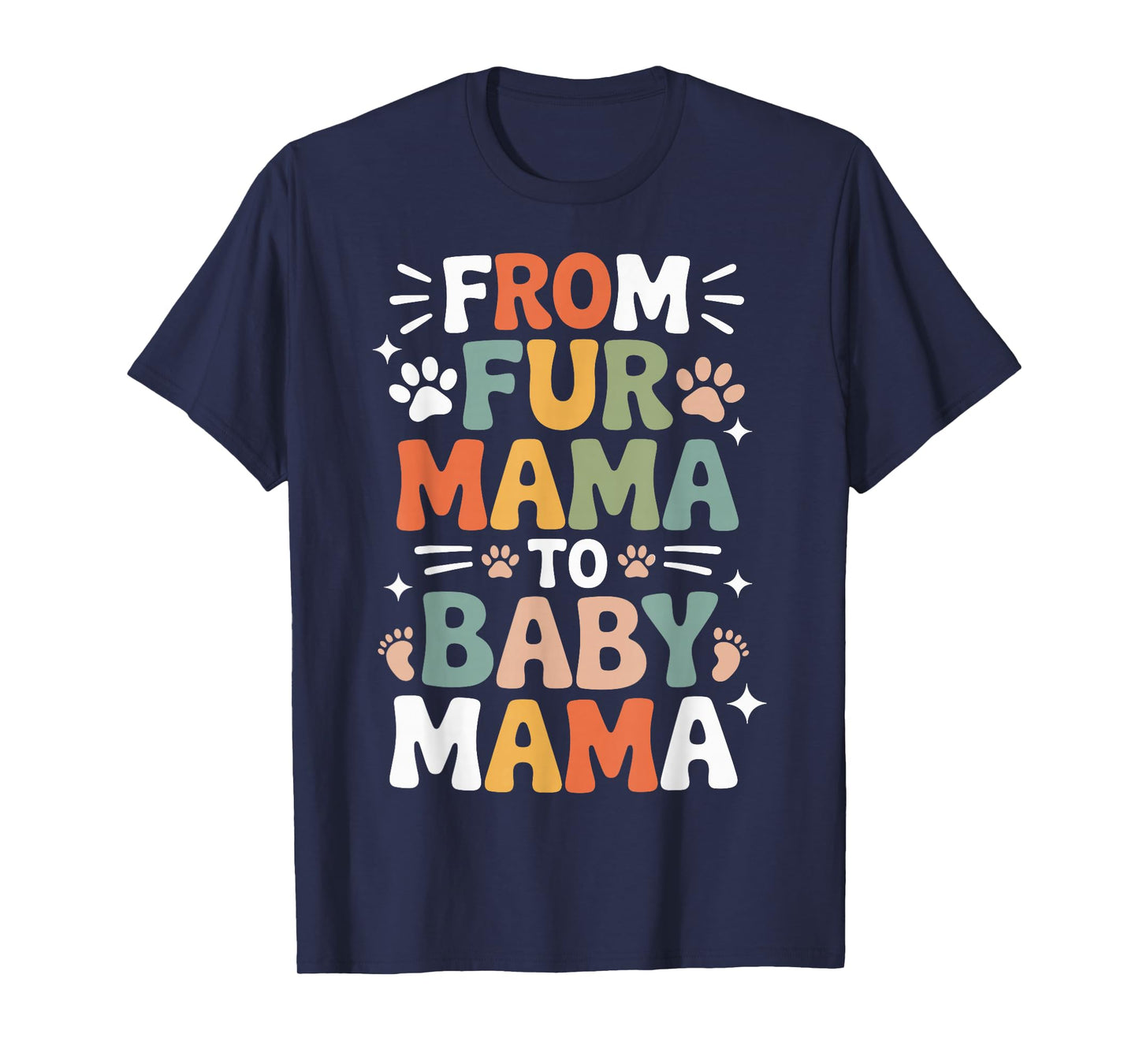 from Fur Mama to Baby Mama Funny Pregnancy T-Shirt