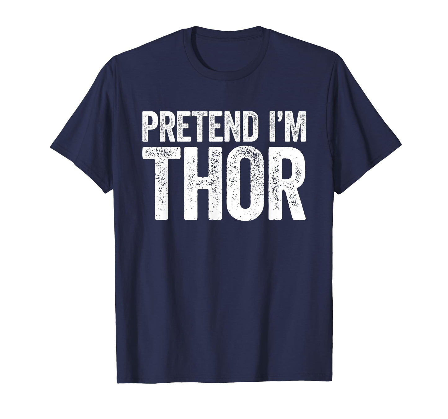 Pretend I'm A Thor Shirt Adult Kids Men Women Thor Costume T-Shirt