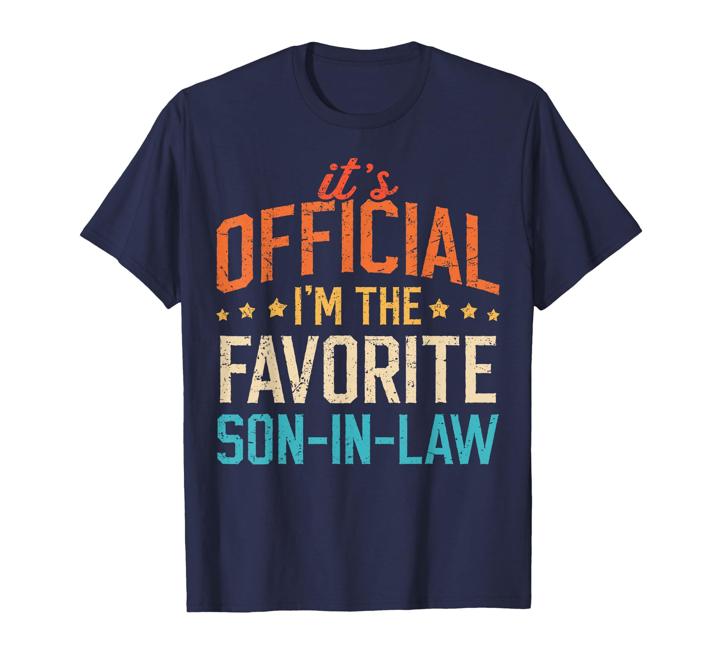 It's Official I'm The Favorite Son-in-Law Funny Dad Father T-Shirt