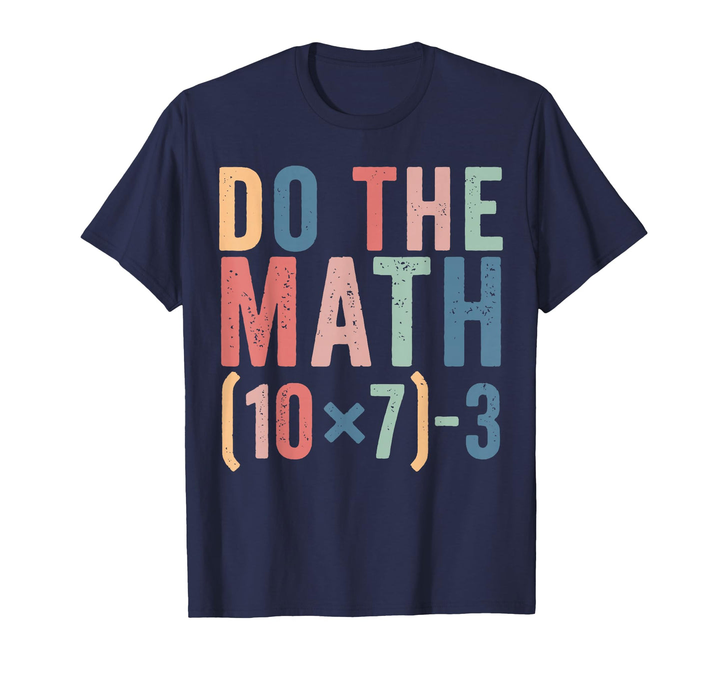 Do The Math 67 Teacher Meme Funny T-Shirt