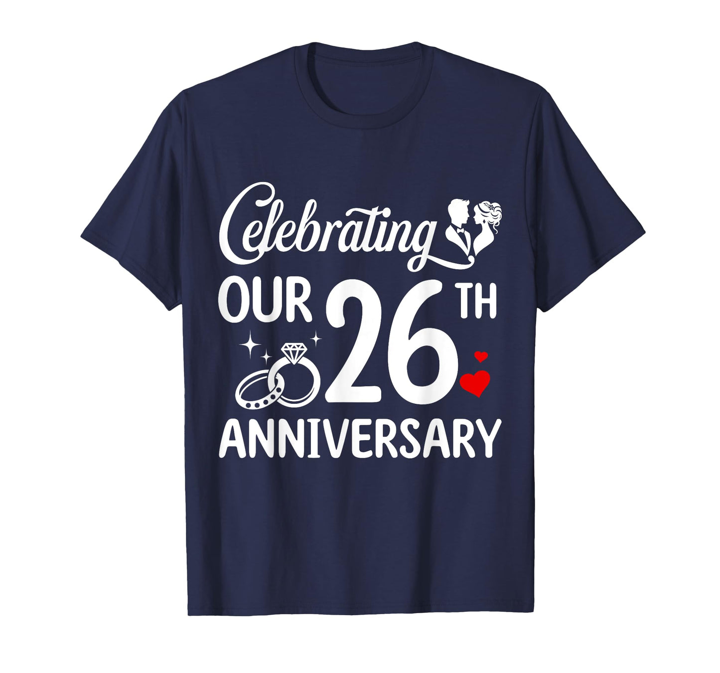 Celebrating Our 26th Wedding Anniversary Marriage 26 Years T-Shirt