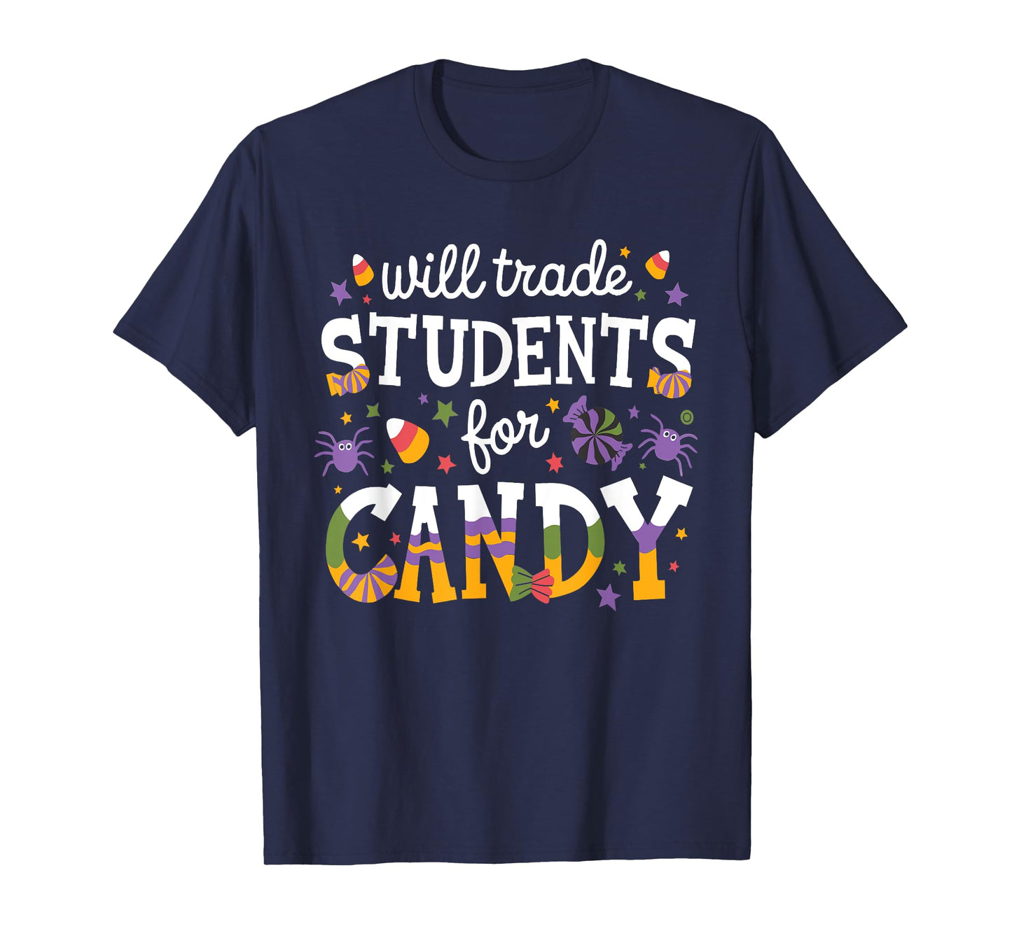 Will Trade Students For Candy Teacher Halloween Costume Tee T-Shirt