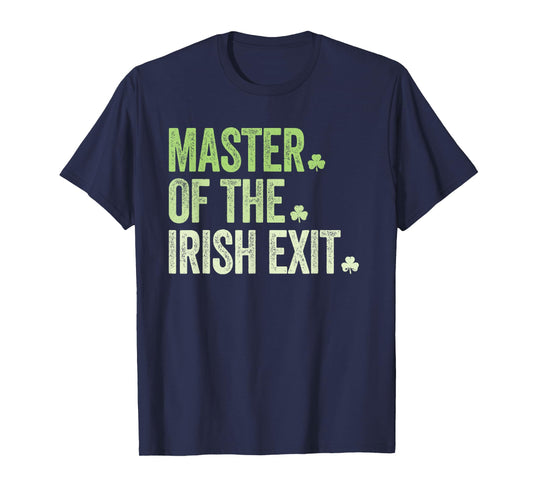 Master of The Irish exit Saint Patricks Day Party T-Shirt