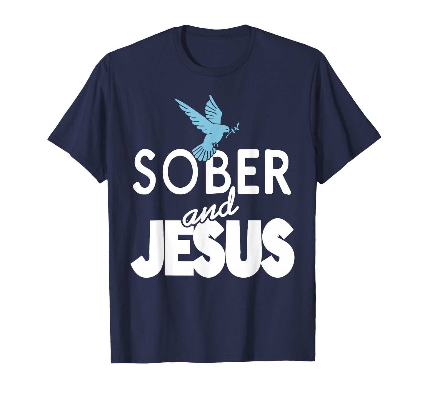 Sober and Jesus Faith Hope Recovery Christian Living T-Shirt