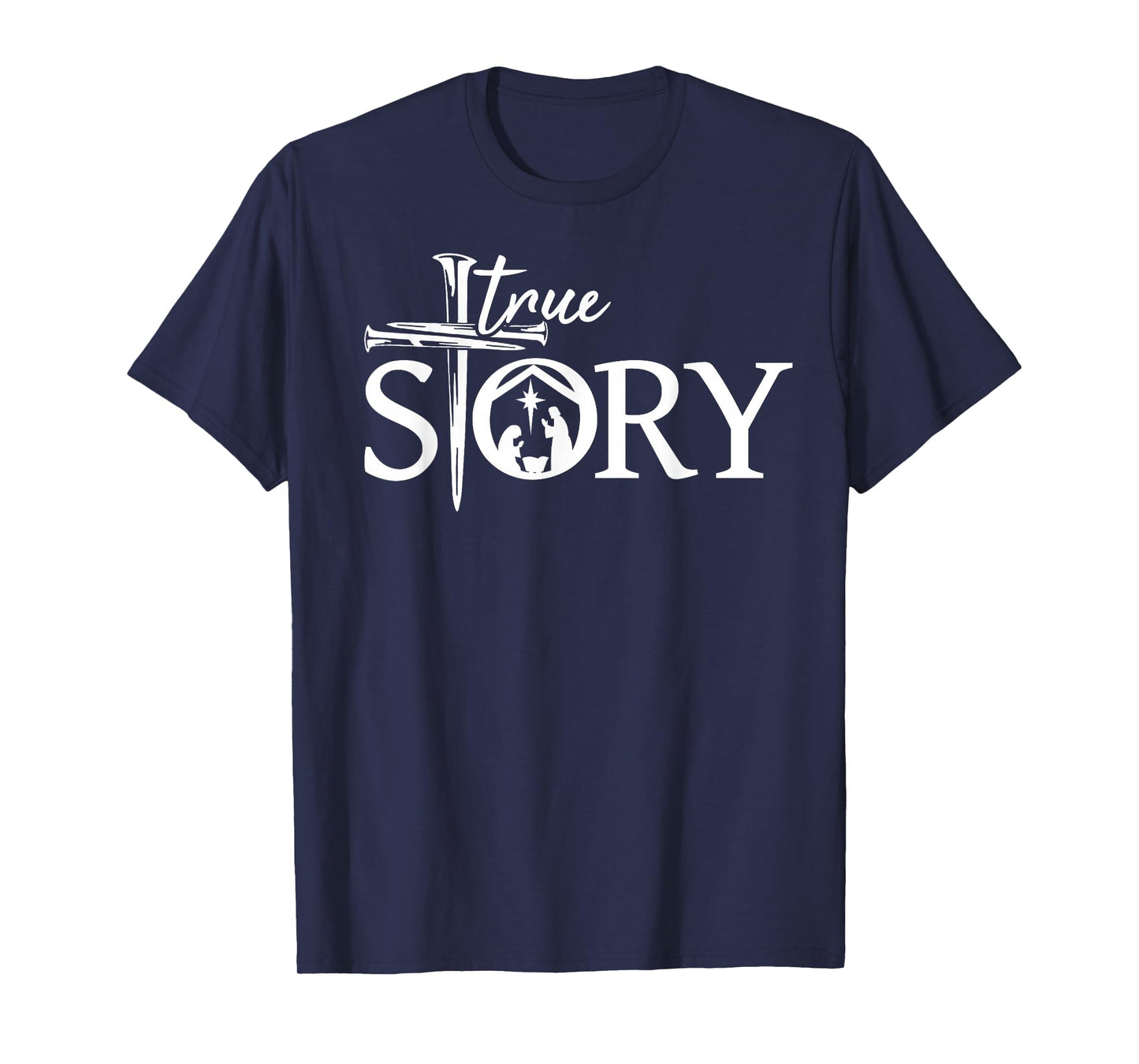 True Story Nativity Christmas Baby Jesus Christian Catholic T-Shirt
