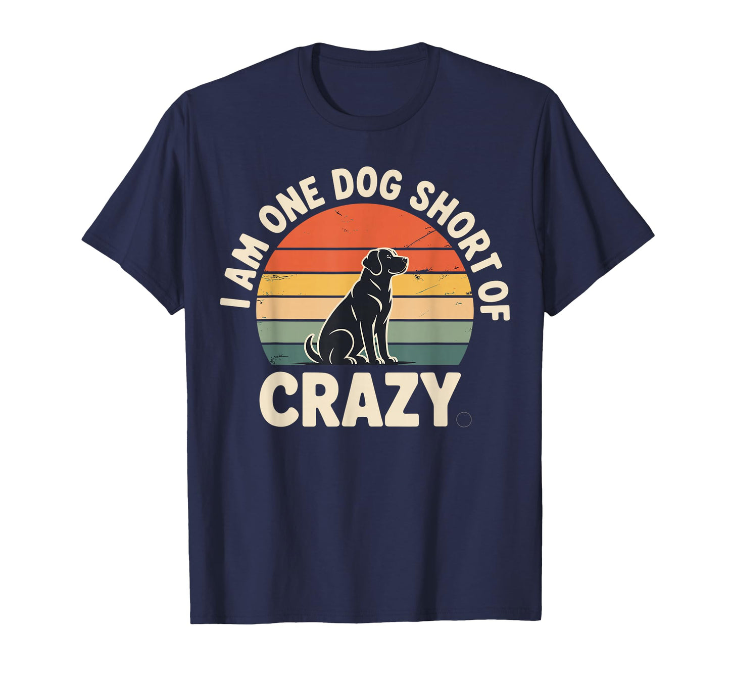 Dog Short of Crazy Funny Dog Lover Vintage T-Shirt