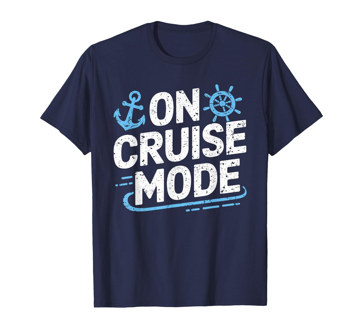On Cruise Mode T-Shirt