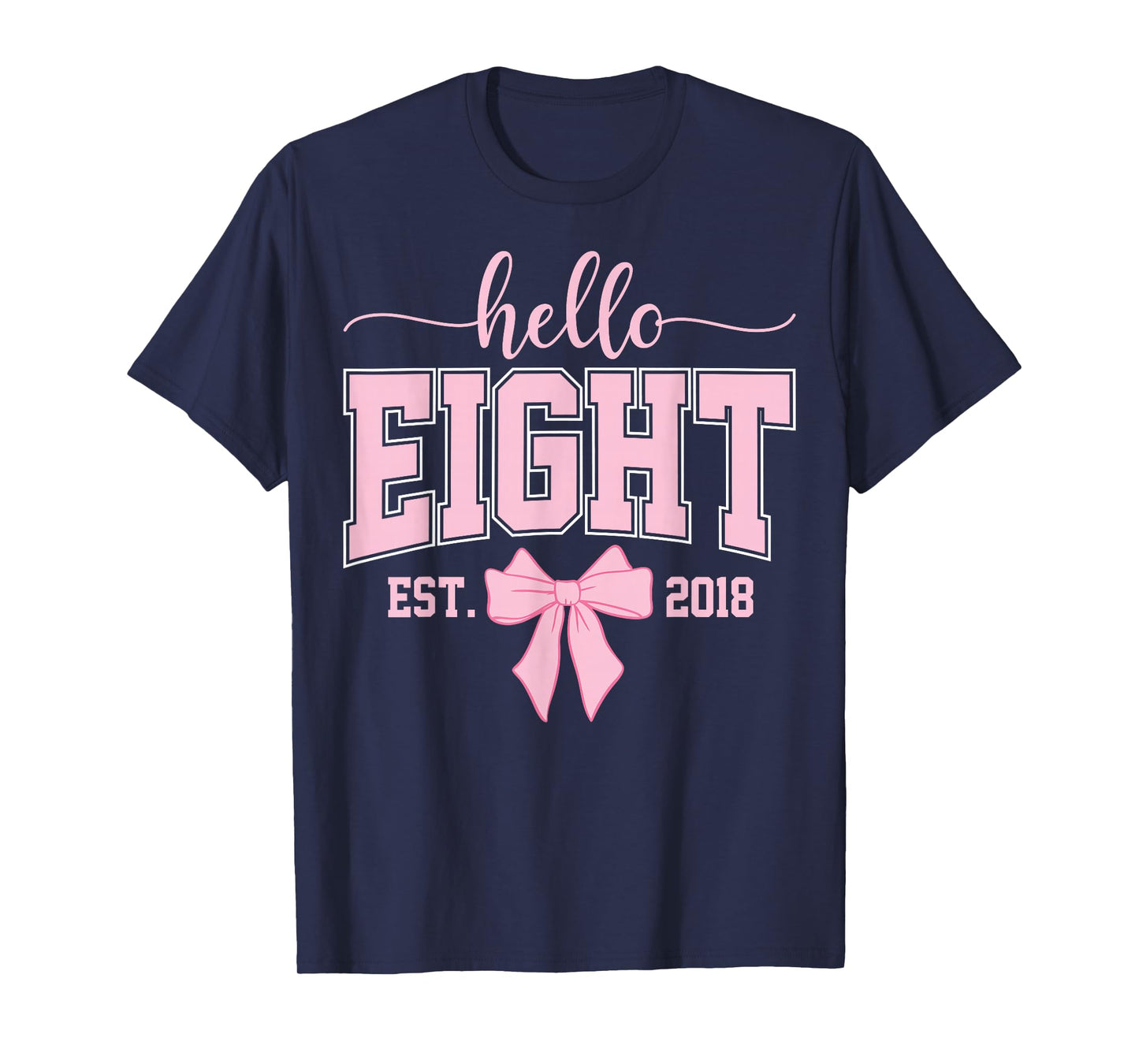 Hello Eight Est 2018 Coquette Bow 8th Birthday Girl T-Shirt