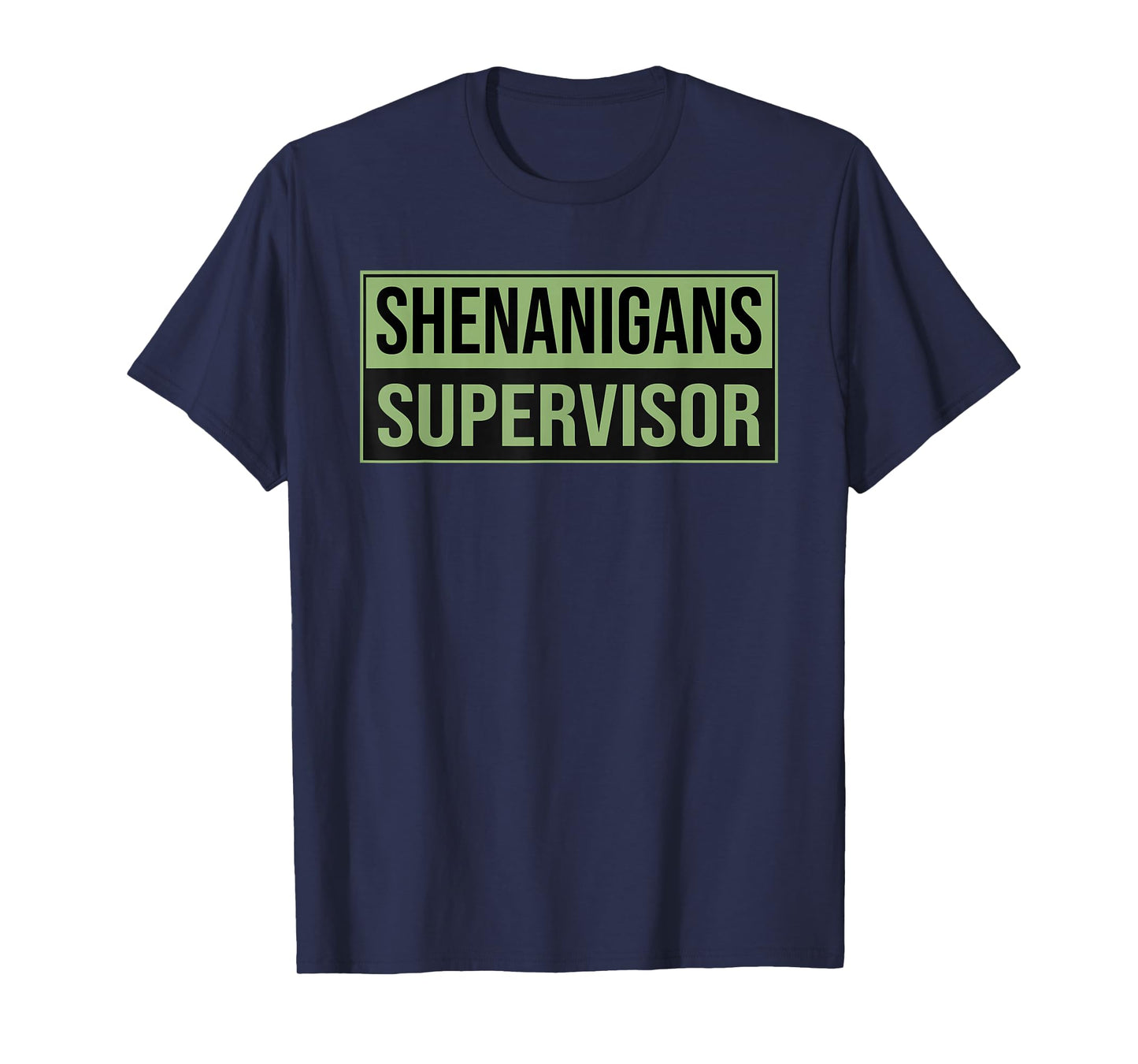 Shenanigans Supervisor Funny St.Patrick’s Day Design T-Shirt