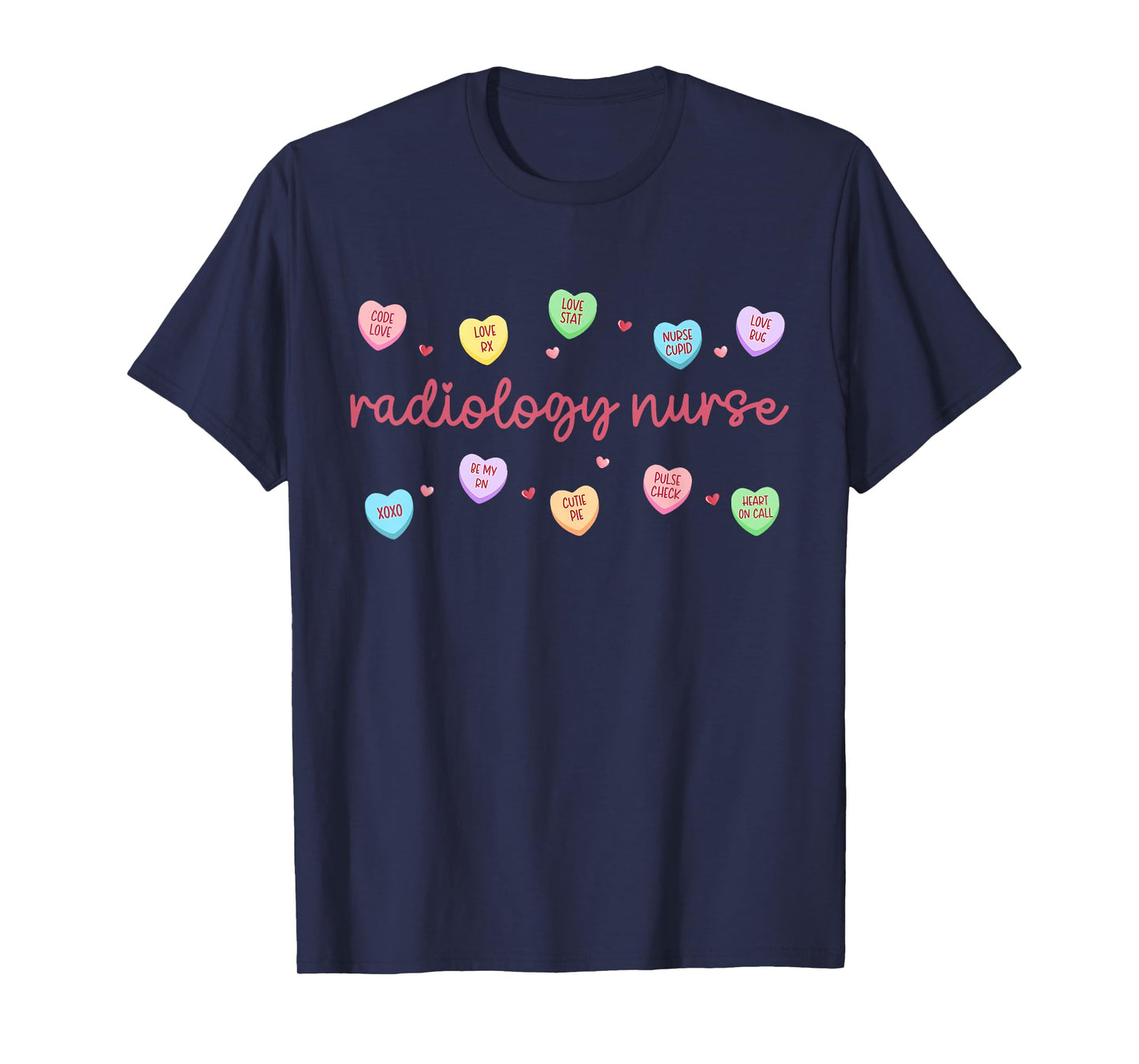 Radiology Nurse Valentine Conversation Heart CT Technologist T-Shirt