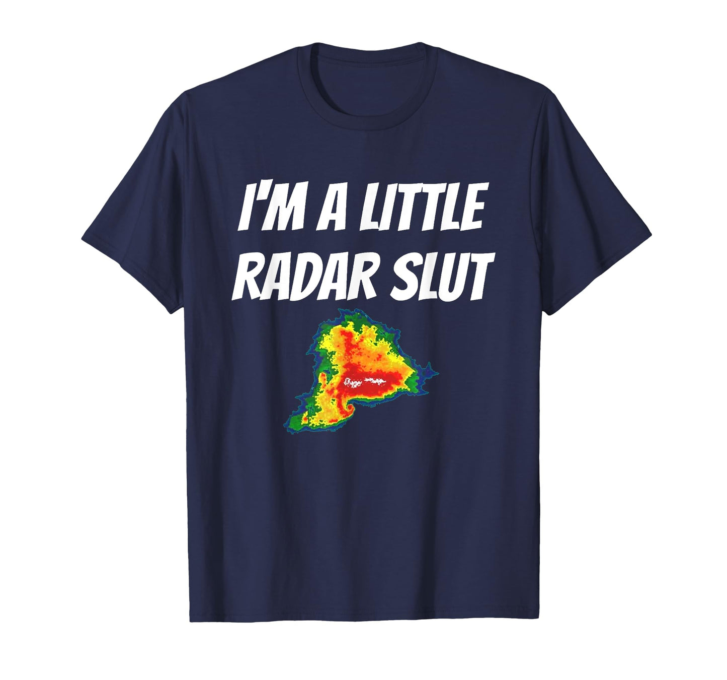 I'm A Little Radar Slu, Funny I'm A Little Radar Slut T-Shirt