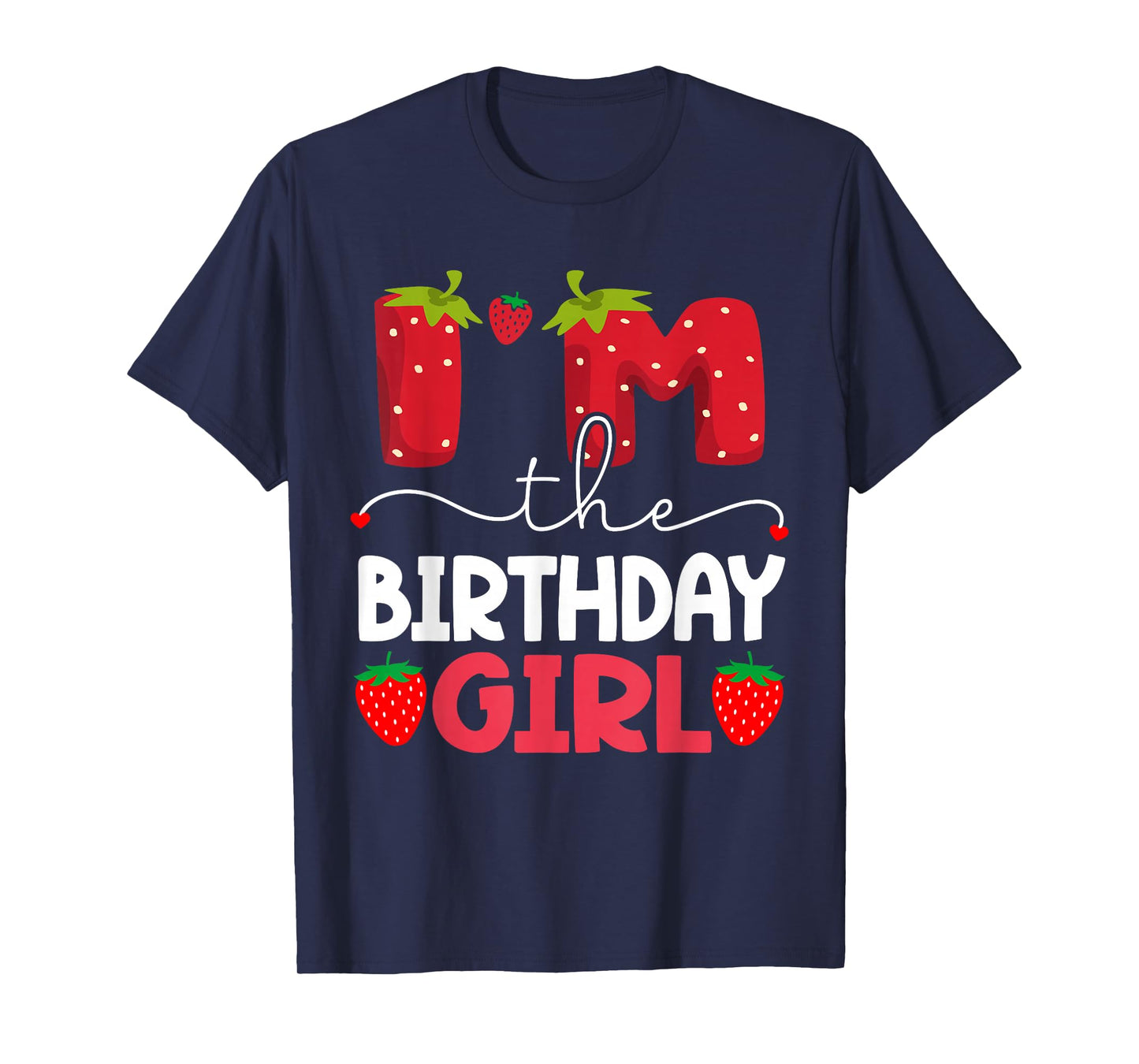 I'm The Berry First Birthday Girl Strawberry T-Shirt